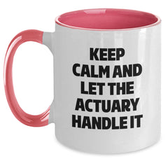Funny Actuary Gifts, Keep Calm And Let The Actuary Handle It, Two Tone Coffee Mug, Birthday Unique Gifts from Friends to Actuary - Main