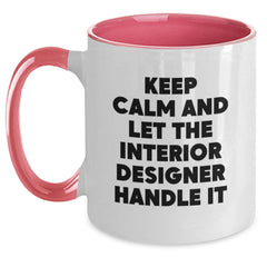 Funny Interior Designer Christmas Unique Gifts from Friends for Interior Designer Two Tone Coffee Mugs - Keep Calm and Let Handle It - Main