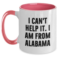 Funny Alabama Two Tone Coffee Mugs Gifts from Friends to Men and Women, I Can't Help It I Am From Alabama, Unique Christmas Memorable Presents for Alabama Lovers - Main