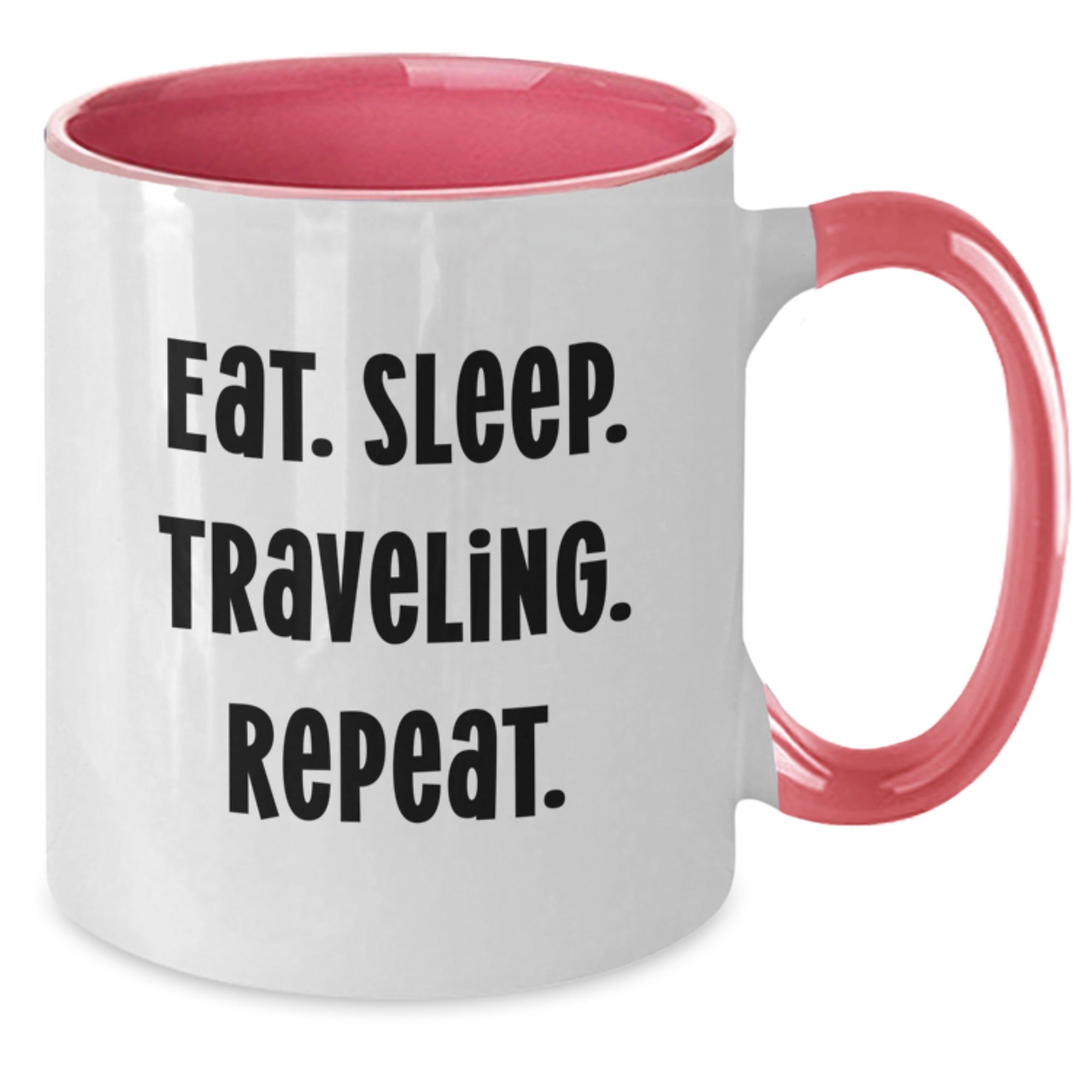 Funny Traveling Gifts for Friends and Family - Eat. Sleep. Traveling. Repeat. Two Tone Coffee Mug, Gifts from Friends, Perfect Birthday Present - Additional
