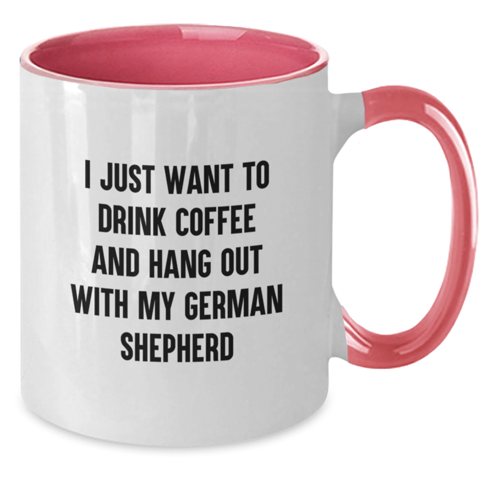 Funny German Shepherd Dog Gifts from Friends for Birthday - 'I Just Want To Drink Coffee And Hang Out With My German Shepherd' Two Tone Coffee Mug - Additional