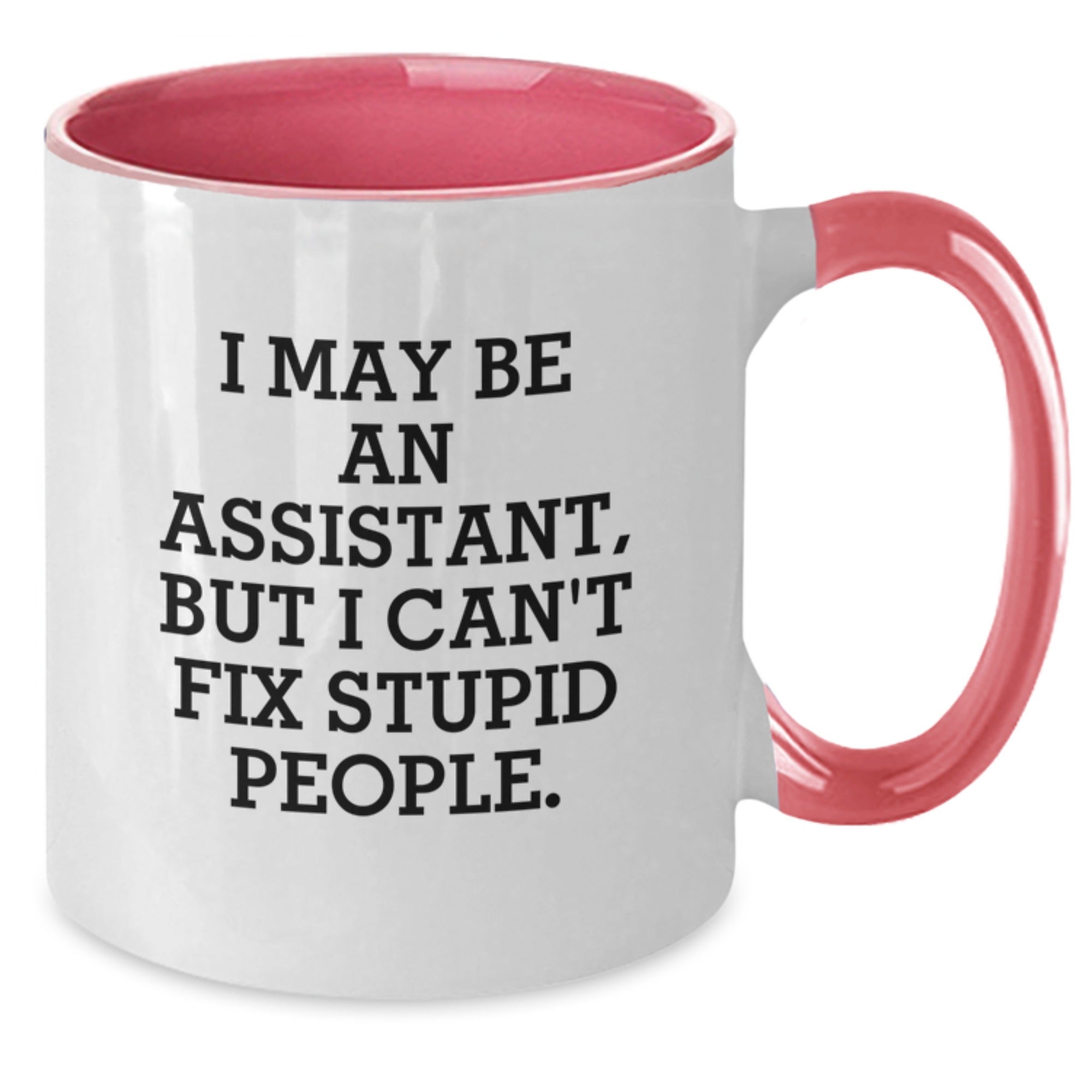 Funny Assistant Gifts from Friends and Family, Christmas Unique Mugs for Men and Women, 'I May Be An Assistant' - Additional