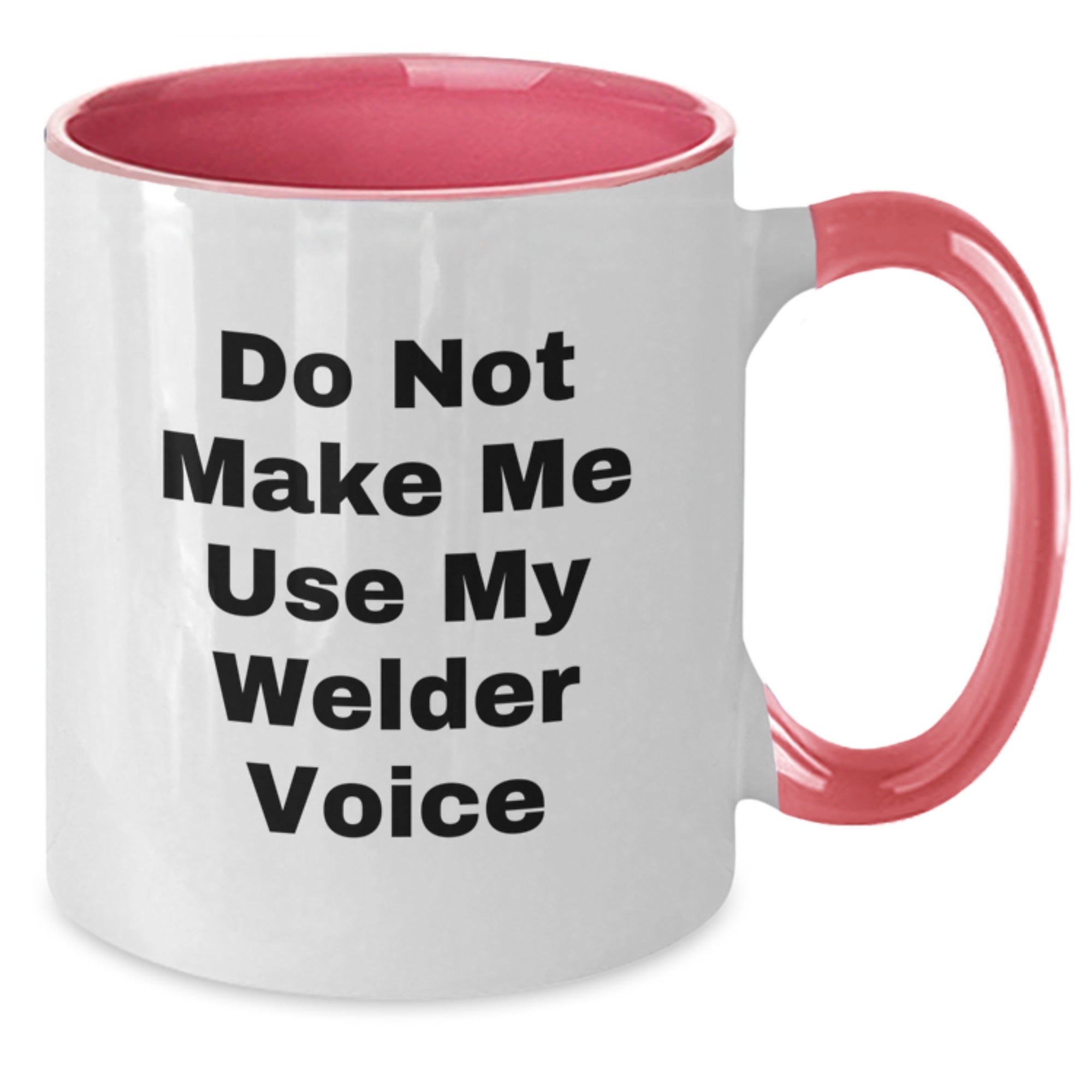 Welder Humor Funny Christmas Unique Gifts for Friends from Men, Two Tone Coffee Mug for Welder Enthusiasts, Do Not Make Me Use My Welder Voice, Unique Christmas Unique Gifts - Additional