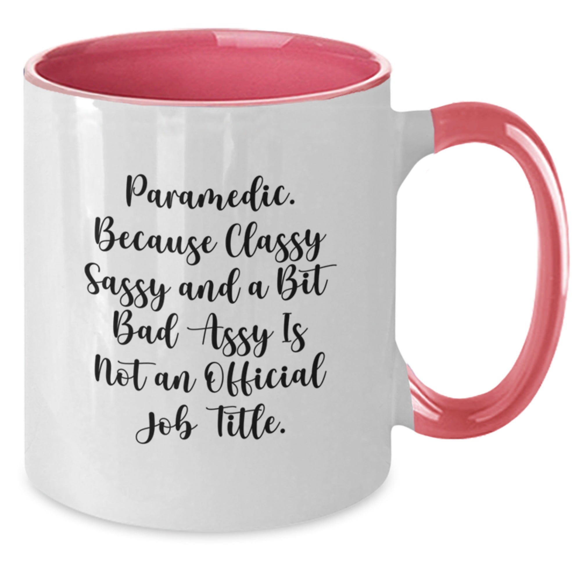 Funny Rescue Worker Gifts for Men - Rescue Worker Christmas Unique Gifts from Friends - Two Tone Coffee Mug - 'Rescue Worker. Because Classy Sassy And A Bit Fearlessy Is Not An Official Job Title.' - Additional