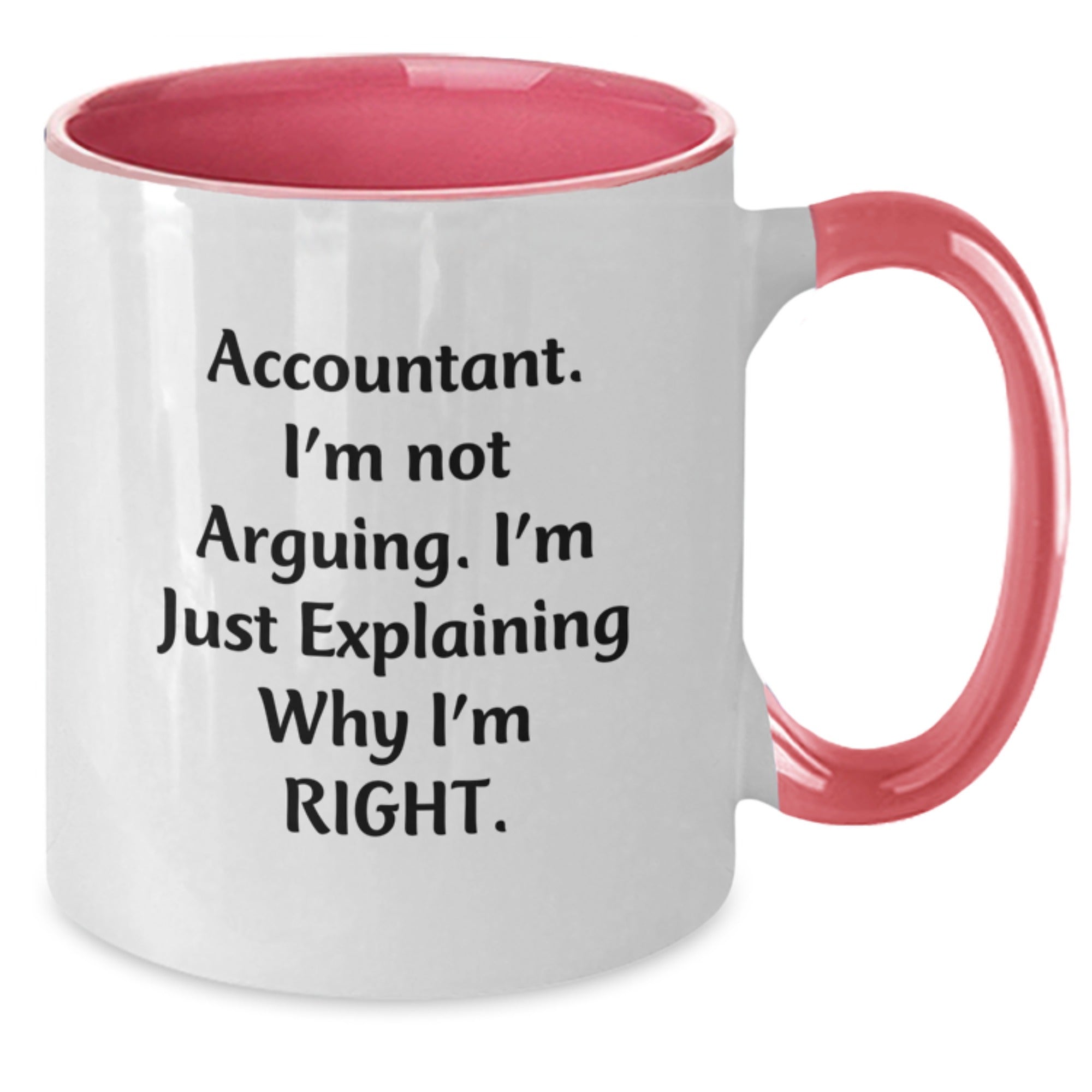 Funny Accountant Gifts from Friends for Christmas Unique Mugs Two Tone Coffee Mug Explaining Right - Additional