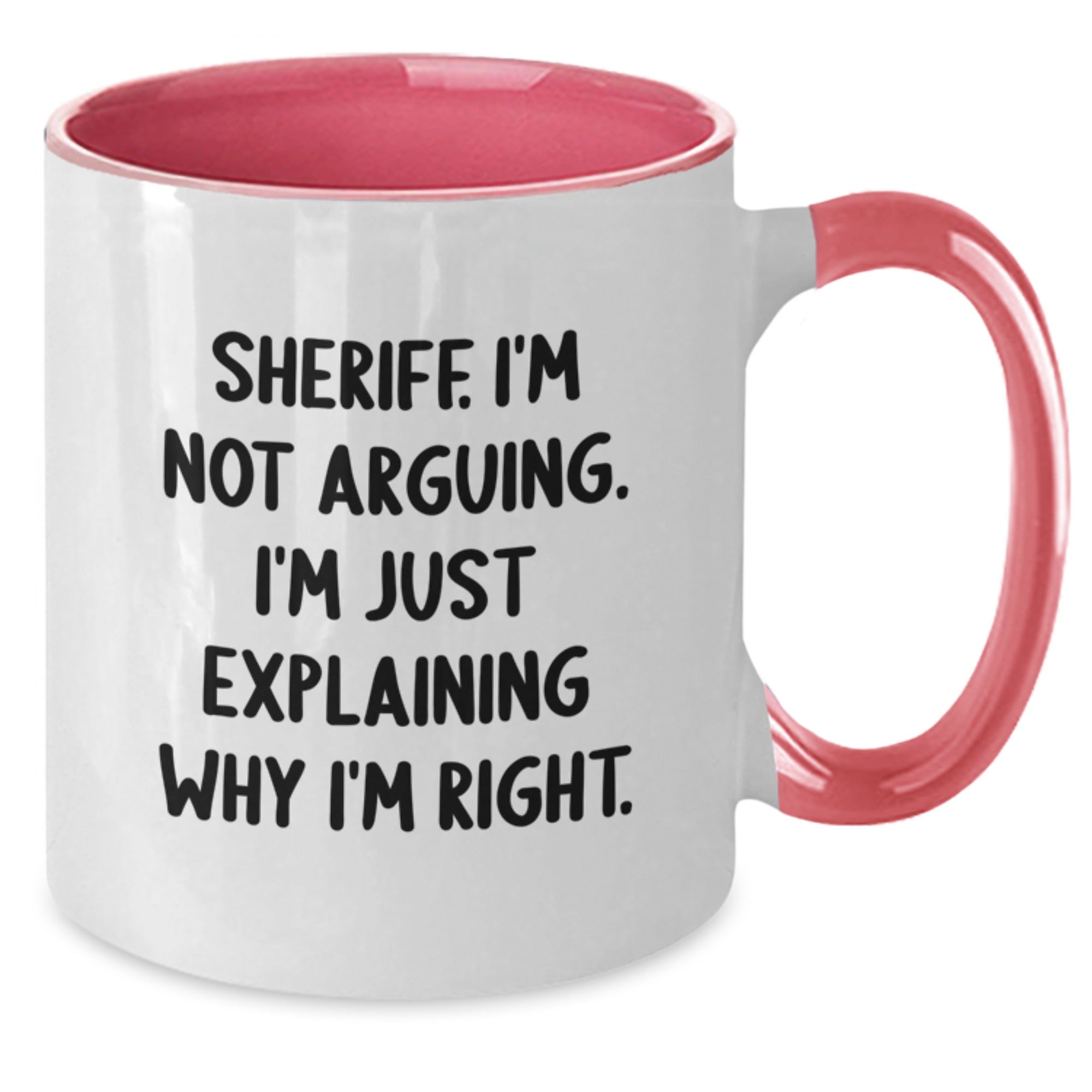 Funny Sheriff Gifts, Sheriff I'm Not Arguing Mugs for Christmas, Two Tone Coffee Mug Sheriff - Additional