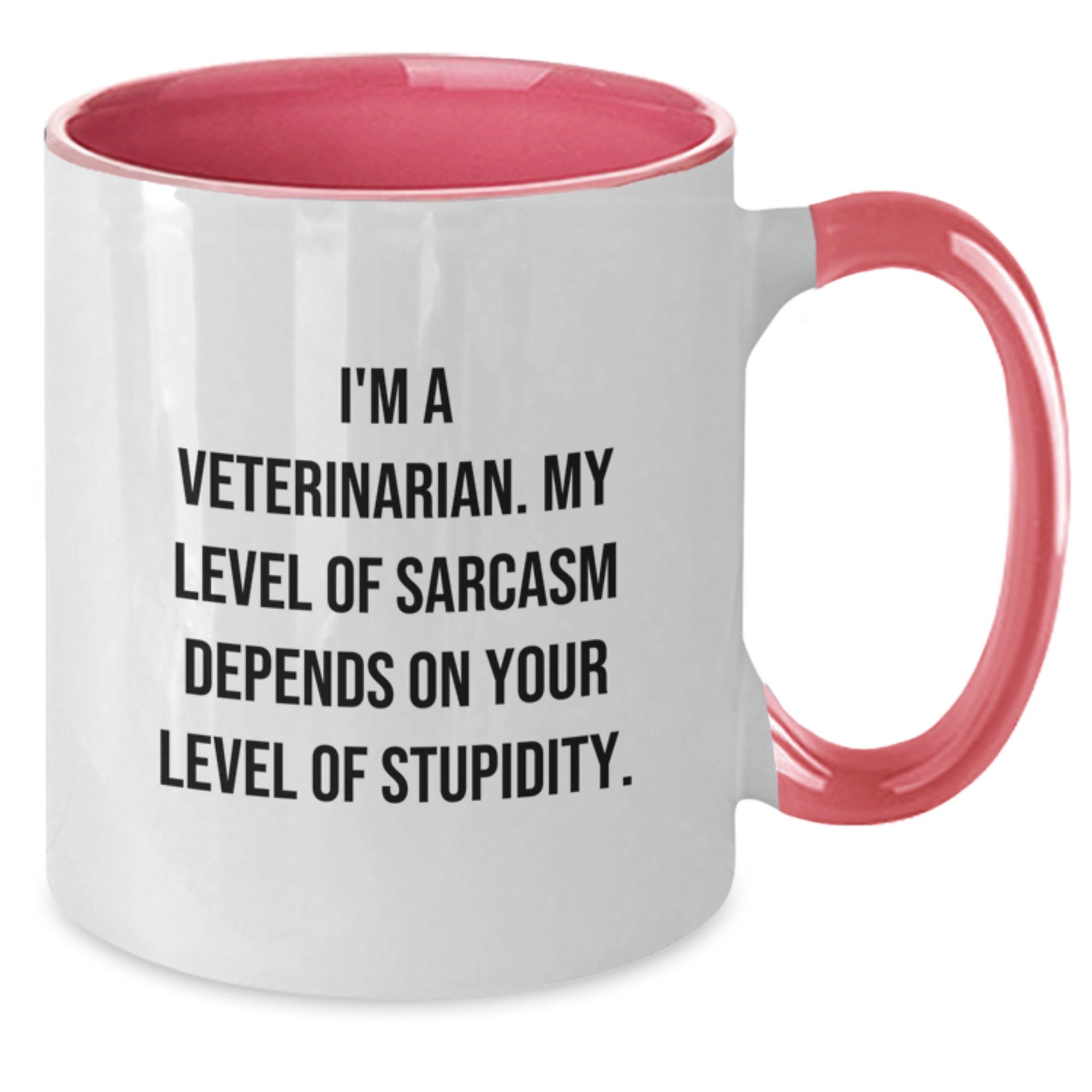 Funny Veterinarian Gifts for Birthday - I'm A Veterinarian. My Level Of Sarcasm Depends On Your Level Of Stupidity. Two Tone Coffee Mug, Gifts from Friends to Veterinarian - Additional
