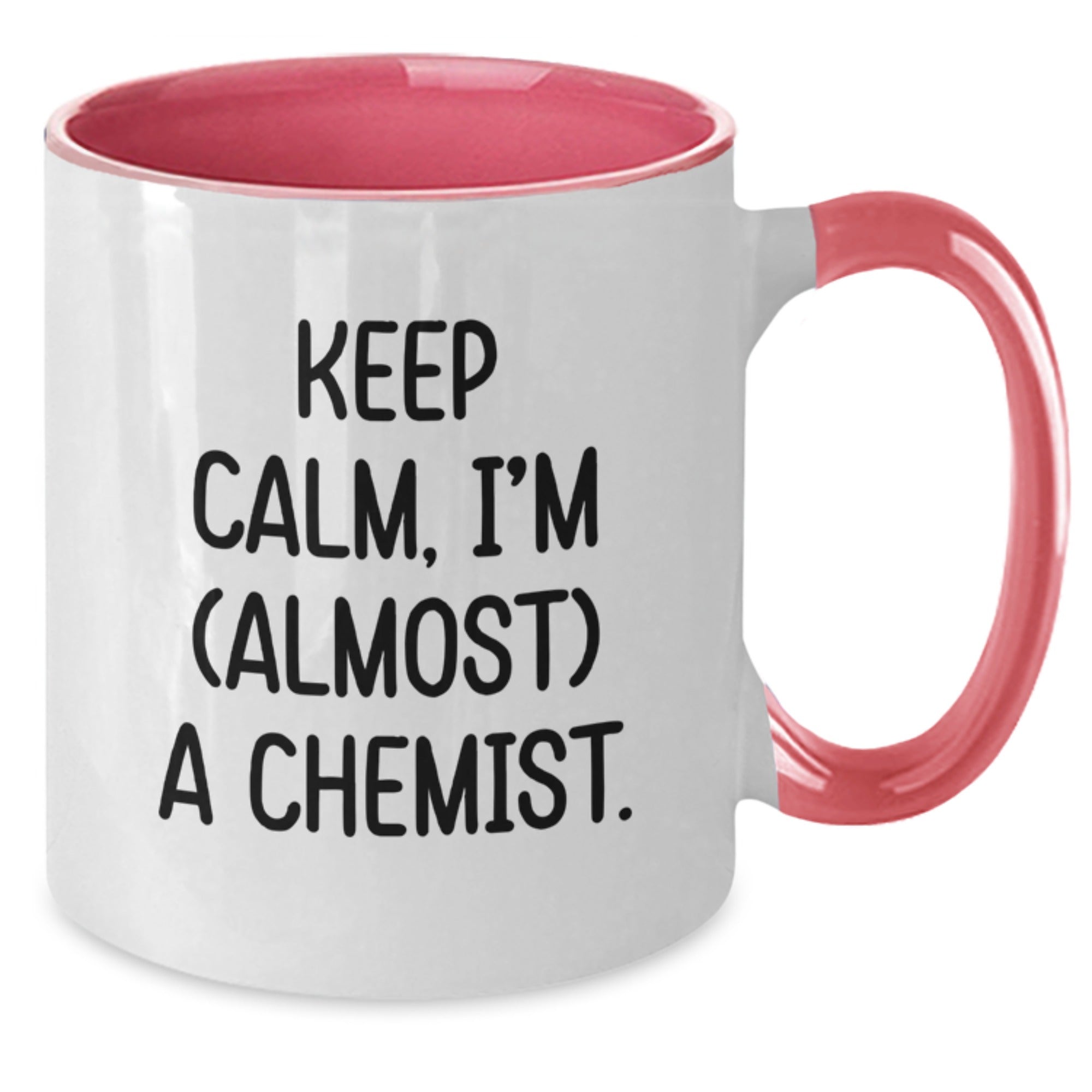 Funny Chemist Gifts, Two Tone Coffee Mug for Birthday, 'Keep Calm, I'm (almost) A Chemist.' - Gifts from Family to Friends - Additional