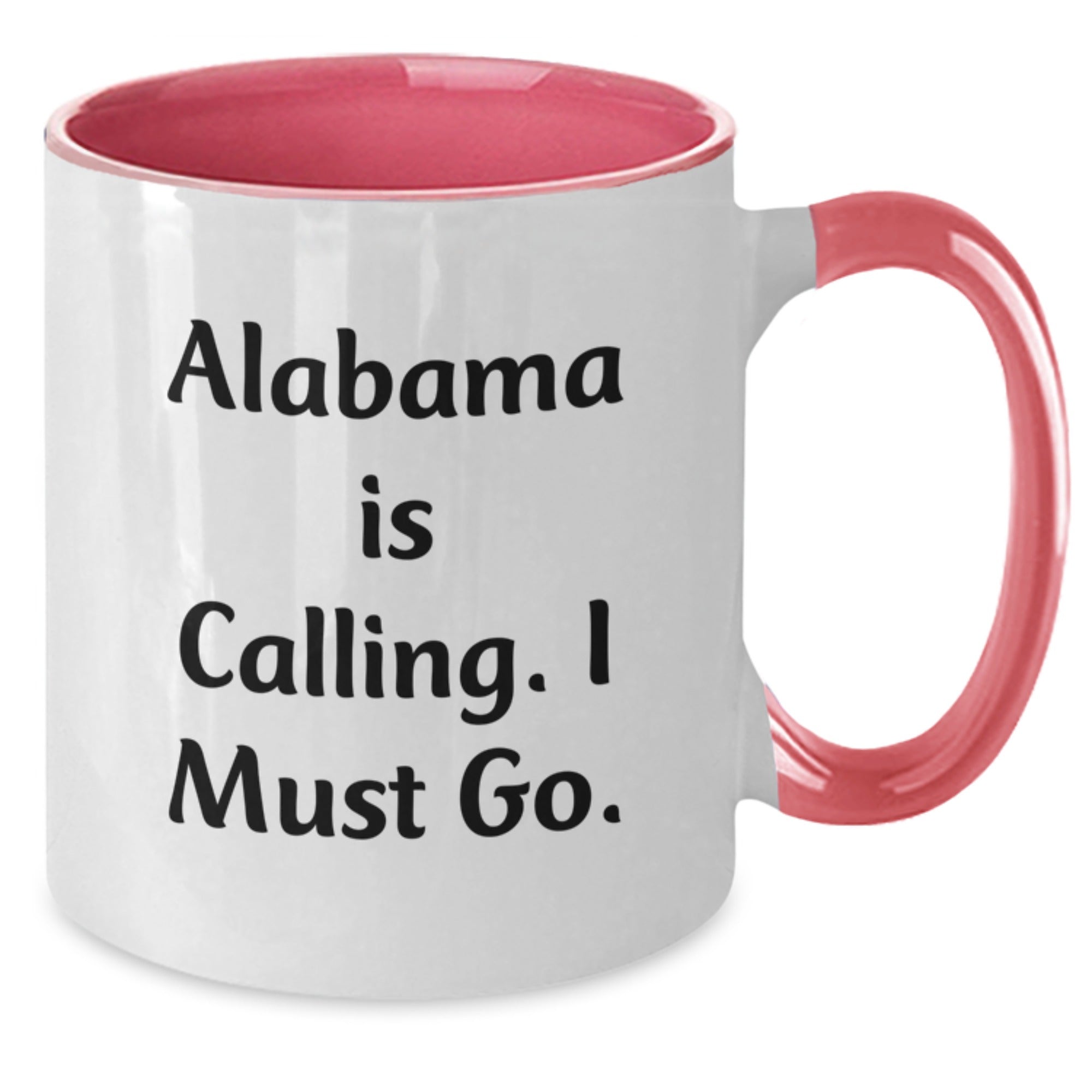 Alabama Calling Funny Two Tone Coffee Mug Gifts from Men to Friends, Perfect Birthday Present - Additional