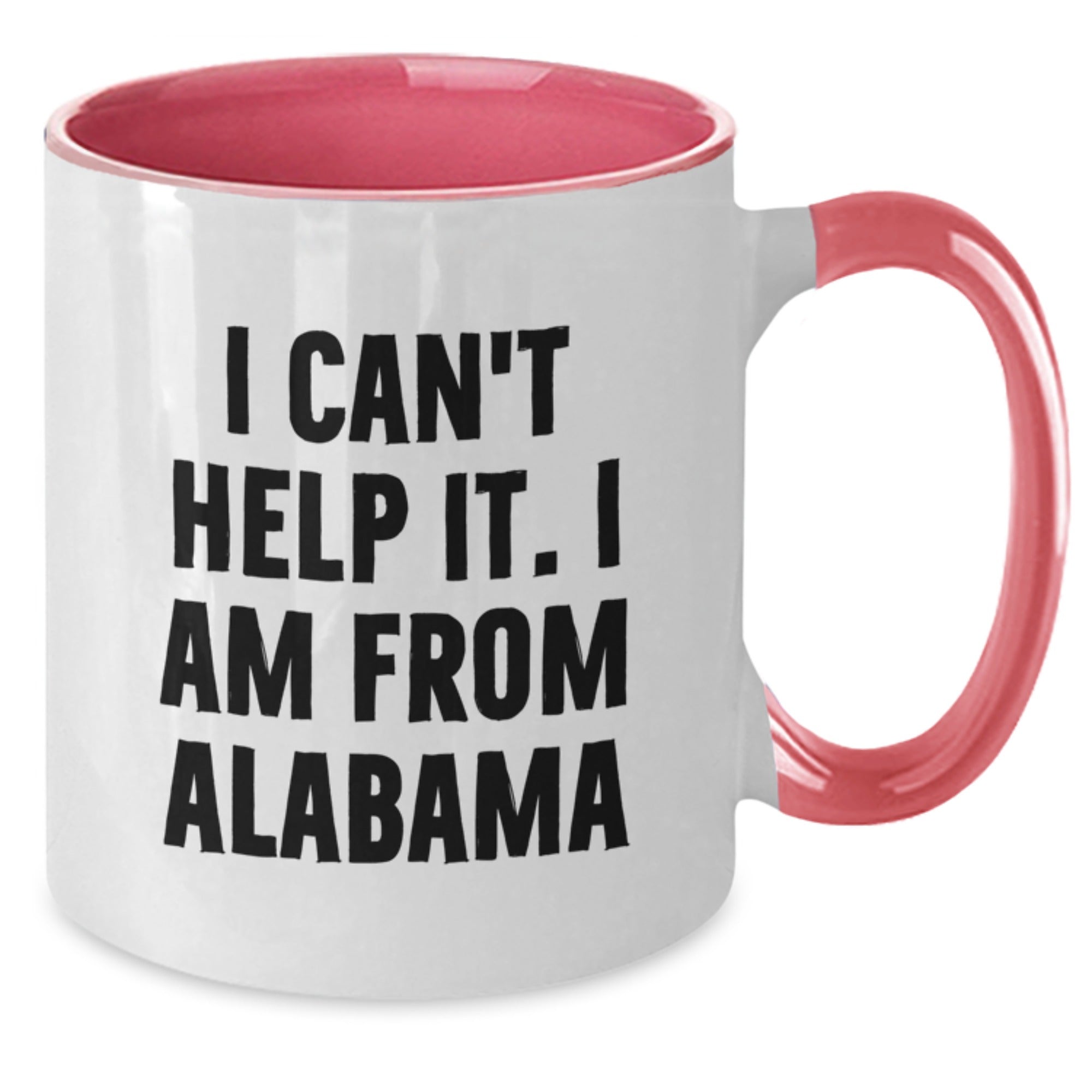 Funny Alabama Two Tone Coffee Mugs Gifts from Friends to Men and Women, I Can't Help It I Am From Alabama, Unique Christmas Memorable Presents for Alabama Lovers - Additional
