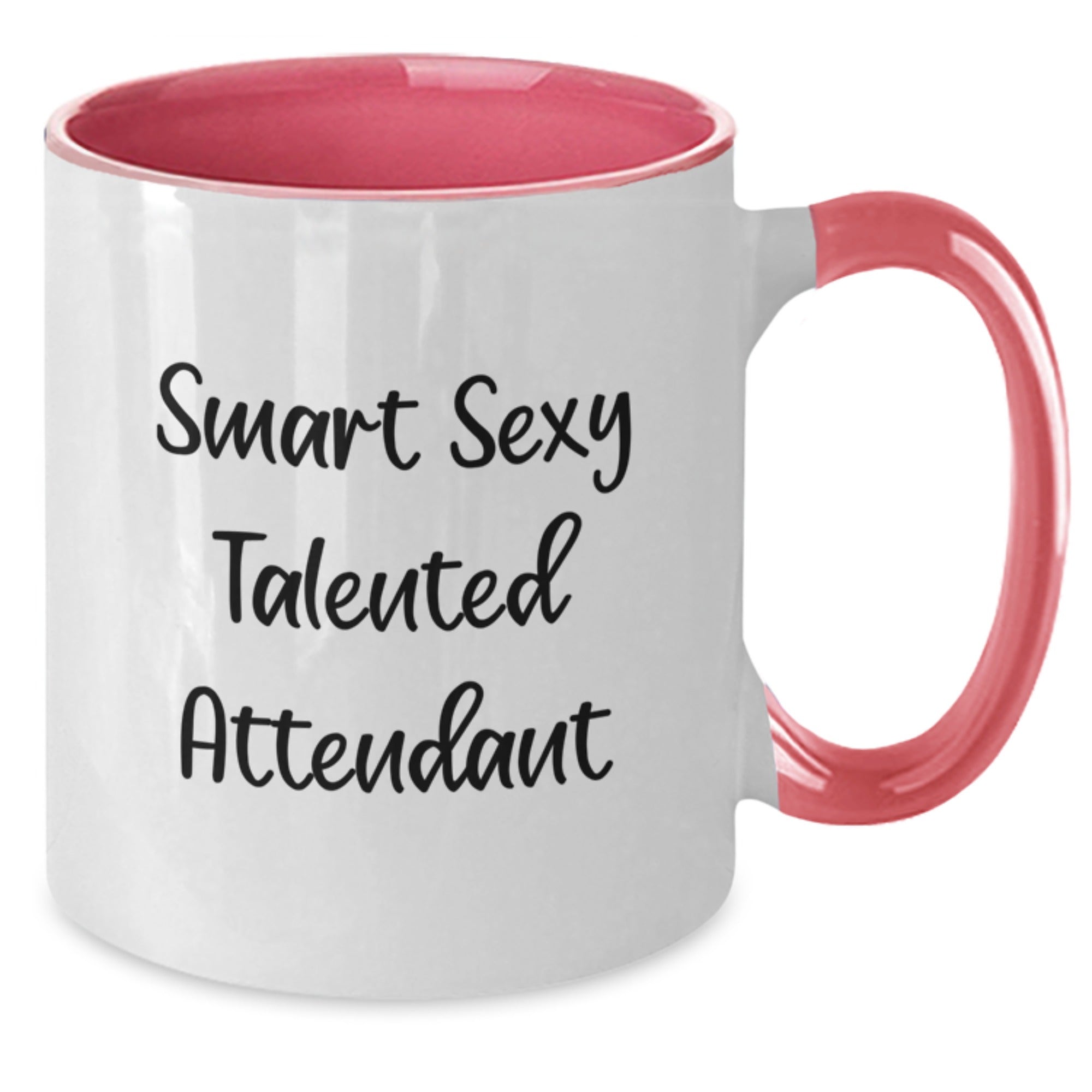 Funny Attendant Gifts from Friends - Smart Sexy Talented Quote Two Tone Coffee Mug, Microwave and Dishwasher Safe, 11oz Capacity for Graduation - Additional