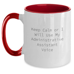 Funny Administrative Assistant Gifts for Men from Friends - 'Keep Calm Or I Will Use My Administrative Assistant Voice' Two Tone Coffee Mug for Christmas Unique Gifts - Main