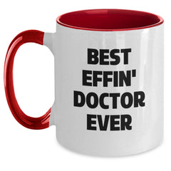 Funny Doctor Gifts for Her or Him - Best Effin' Doctor Ever Two Tone Coffee Mug, Graduation Unique Gifts from Friends, Coworkers, Family - Main