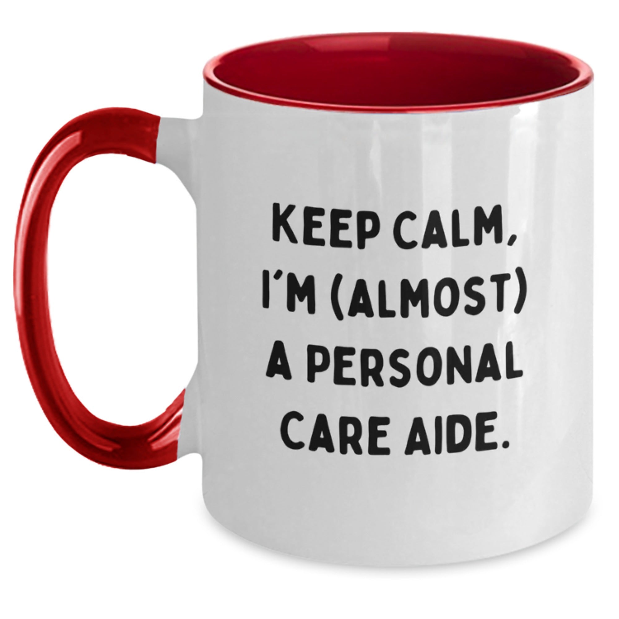 Funny Personal Care Aide Gifts, Keep Calm, I'm (almost) A Personal Care Aide! Two Tone Coffee Mug for Birthday, Gifts from Friends, Family, or Coworkers, Gifts for Personal Care Aide - Main