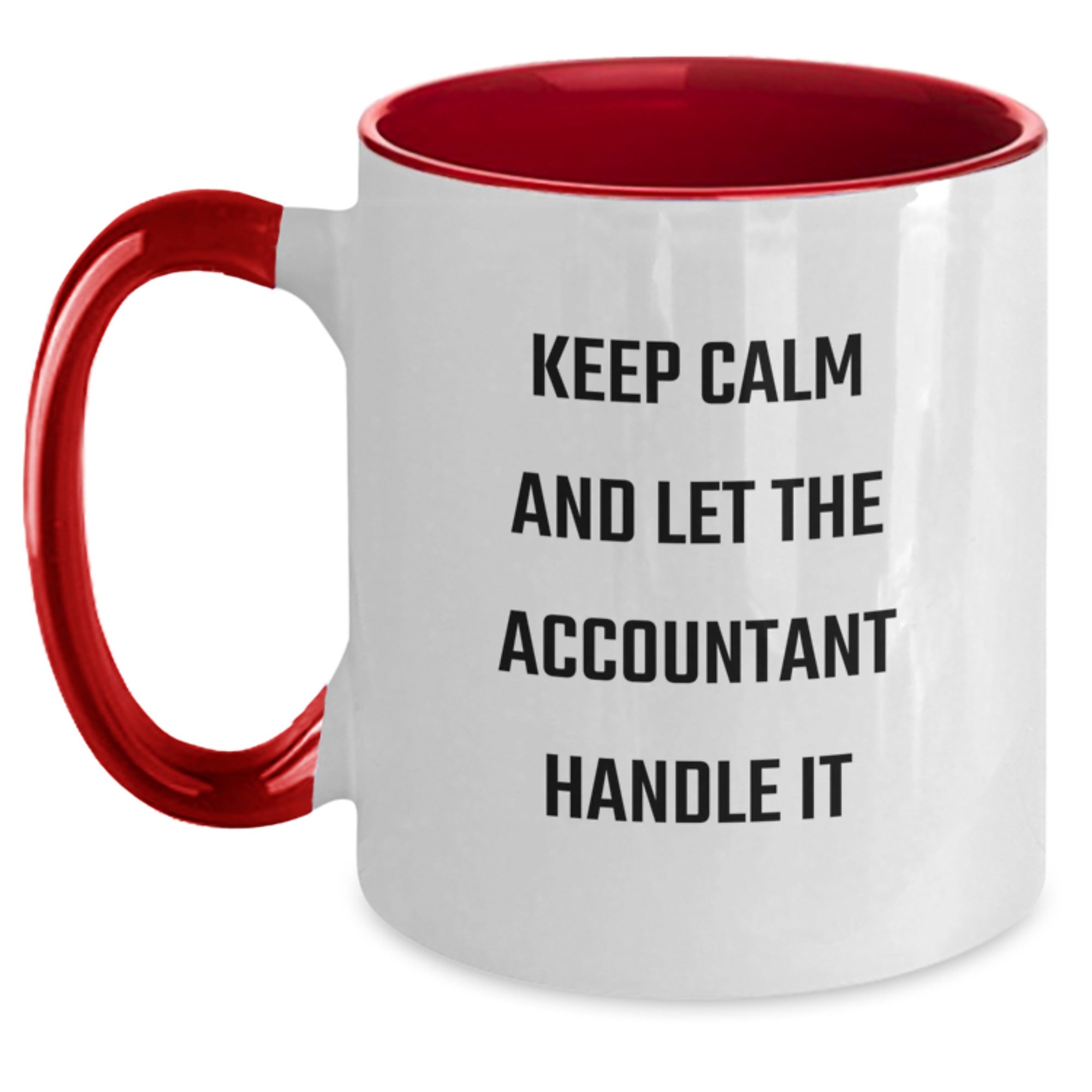 Accountant Humor Gifts from Friends - Keep Calm And Let The Accountant Handle It, Funny Graduation Two Tone Coffee Mug, 11oz Ceramic - Main