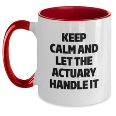 Funny Actuary Gifts, Keep Calm And Let The Actuary Handle It, Two Tone Coffee Mug, Birthday Unique Gifts from Friends to Actuary - Main