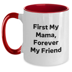 Funny Mama Gifts from Friends and Family, Two Tone Coffee Mugs for Mama, First My Mama Forever My Friend Christmas Unique Ideas - Main