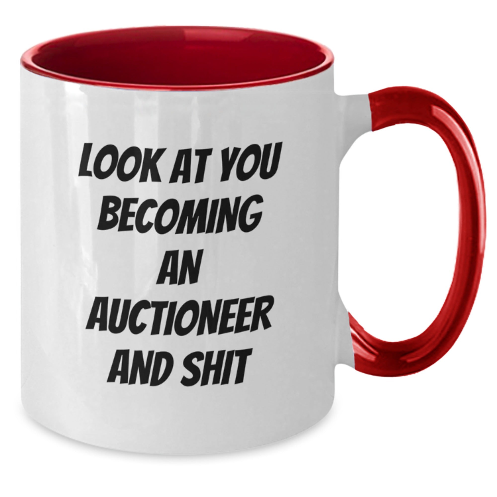 Funny Gifts from Friends to Auctioneer Men - Two Tone Coffee Mug with Look At You Becoming An Auctioneer And Shit Quote, Christmas Unique Gifts for Auctioneer Enthusiasts - Additional