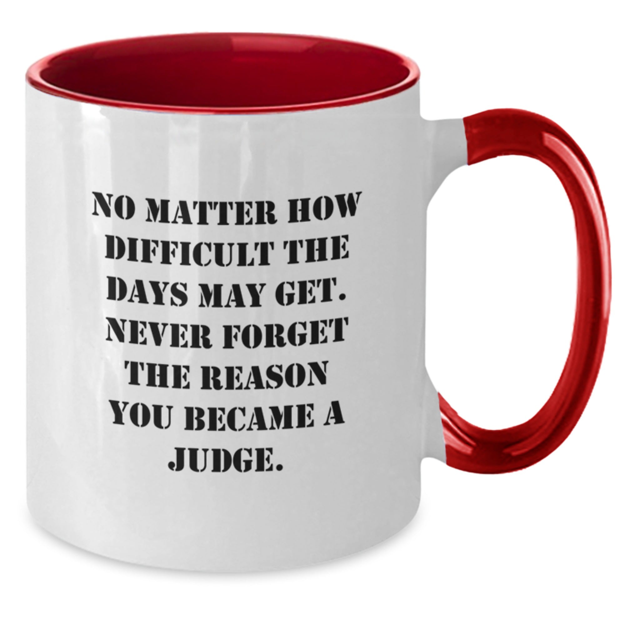 Funny Judge Gifts, Two Tone Coffee Mug with Inspirational Quote, Gifts from Friends to Judge, Christmas Unique Presents - Additional