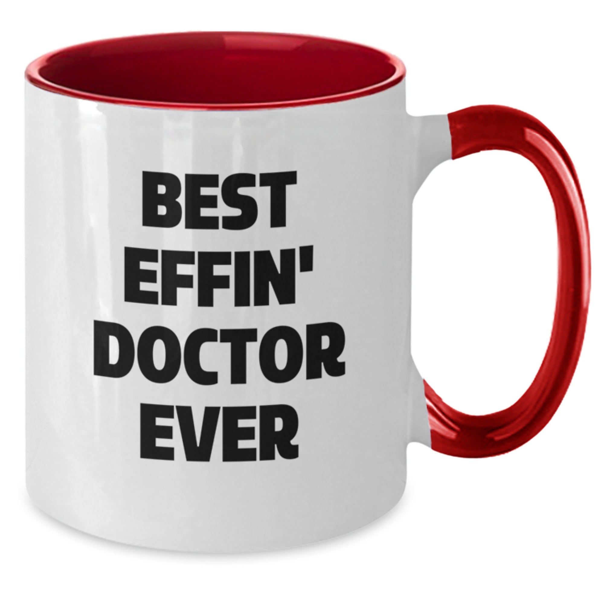 Funny Doctor Gifts for Her or Him - Best Effin' Doctor Ever Two Tone Coffee Mug, Graduation Unique Gifts from Friends, Coworkers, Family - Additional
