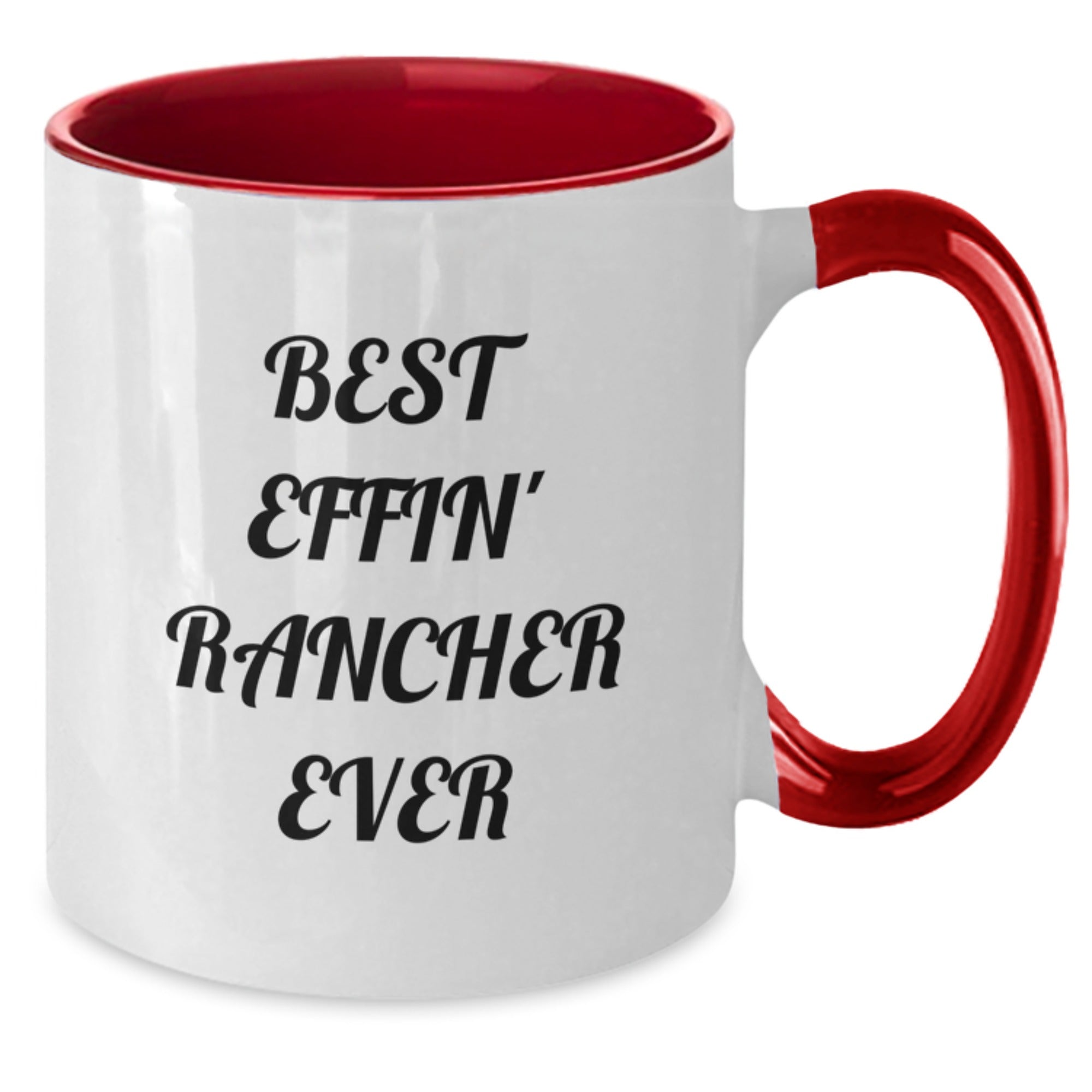 Rancher Gifts from Friends - Funny Two Tone Coffee Mug for Birthday - 'Best Effin' Rancher Ever' Quote - Additional