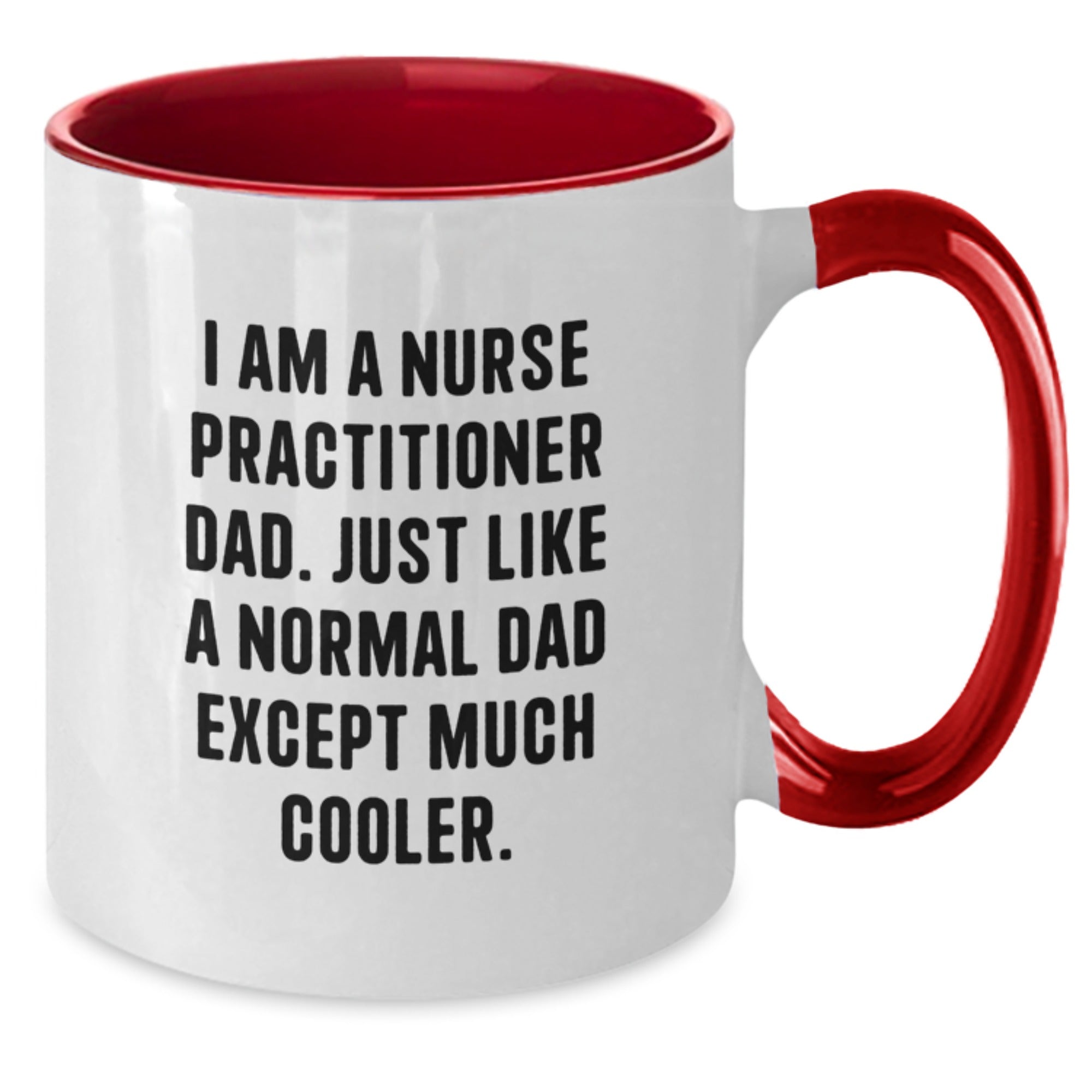 Funny Nurse Practitioner Gifts for Dad, I Am A Nurse Practitioner Dad, Unique Graduation Two Tone Coffee Mug for Men, Black and White, Red and White, Navy and White, Pink and White - Additional