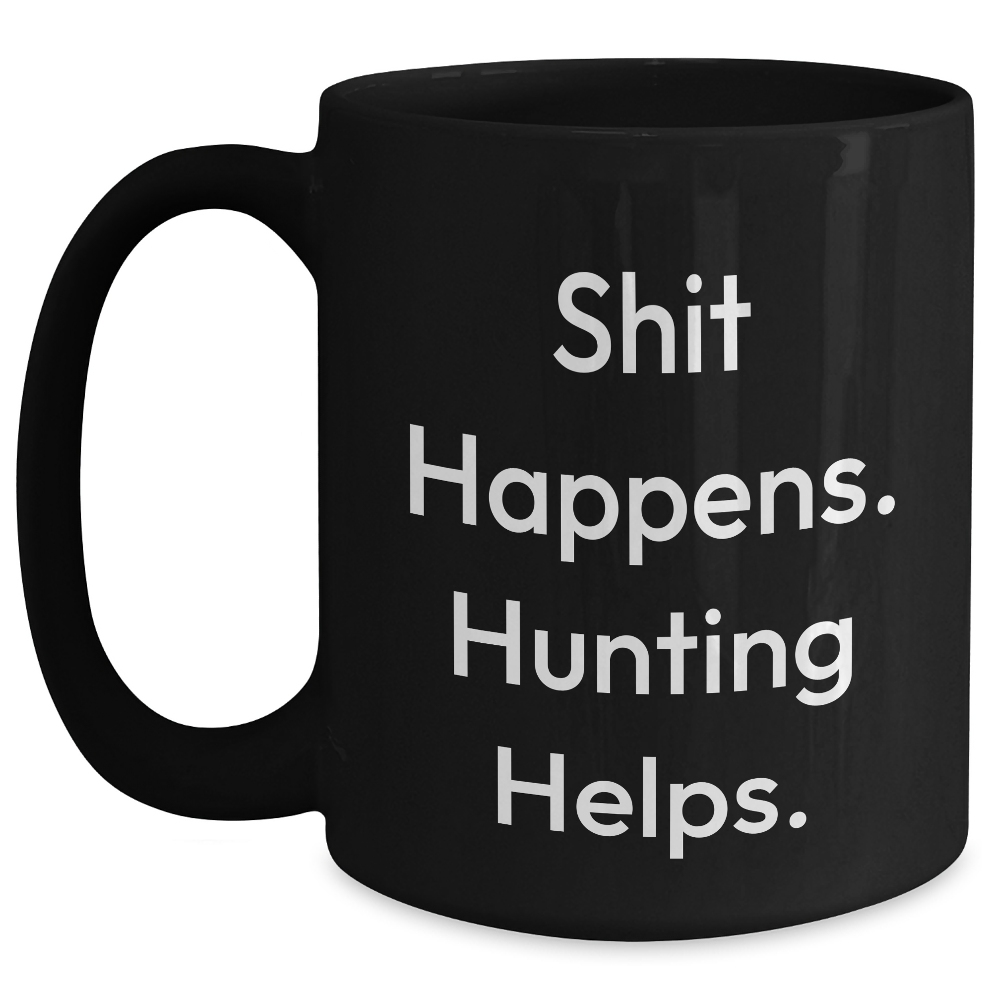 Funny Hunting Mugs for Men Gifts from Dad - 'Shit Happens. Hunting Helps.' Black Coffee Mug for Father's Day, Perfect for Men Friends Family - Main