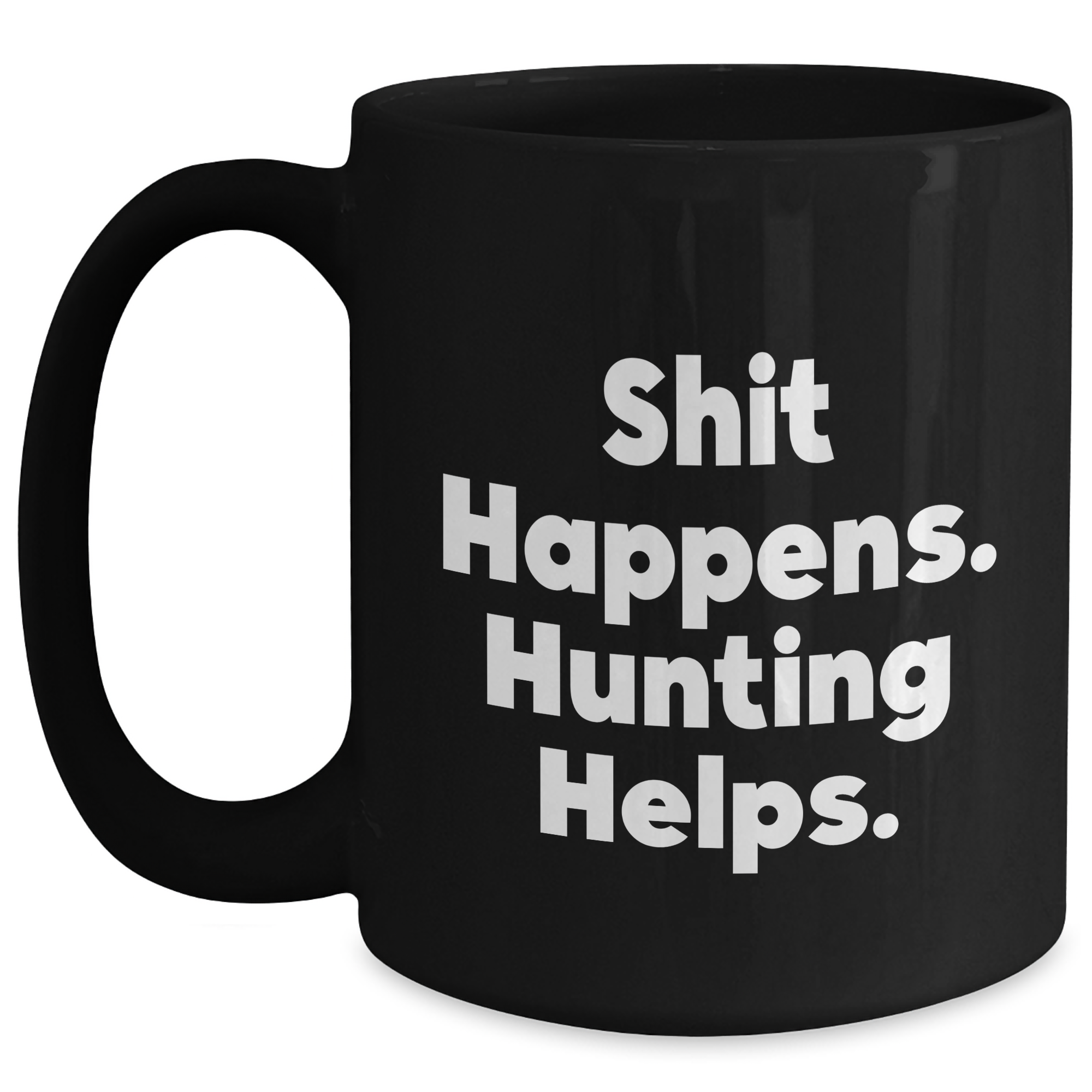 Funny Hunting Mugs 'Shit Happens. Hunting Helps.' Gifts for Dad on Father's Day, Black Coffee Mug for Men - Main