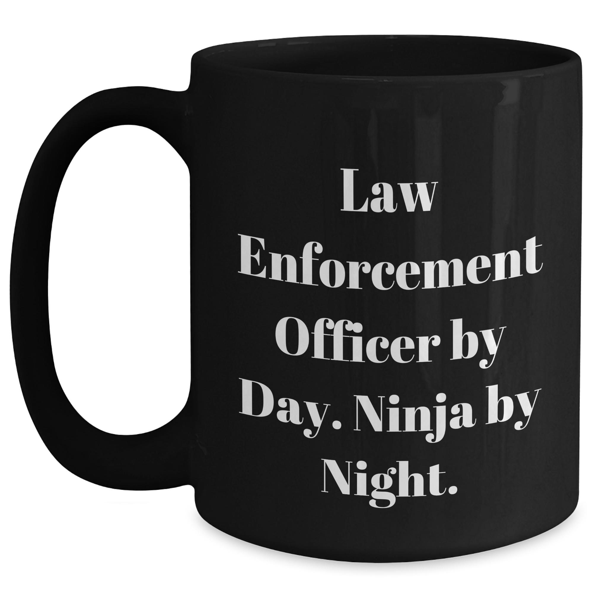 Law Enforcement Officer Ninja Mug, Funny Graduation Gift from Friends, Black Coffee Mug with 11oz or 15oz Capacity - Main