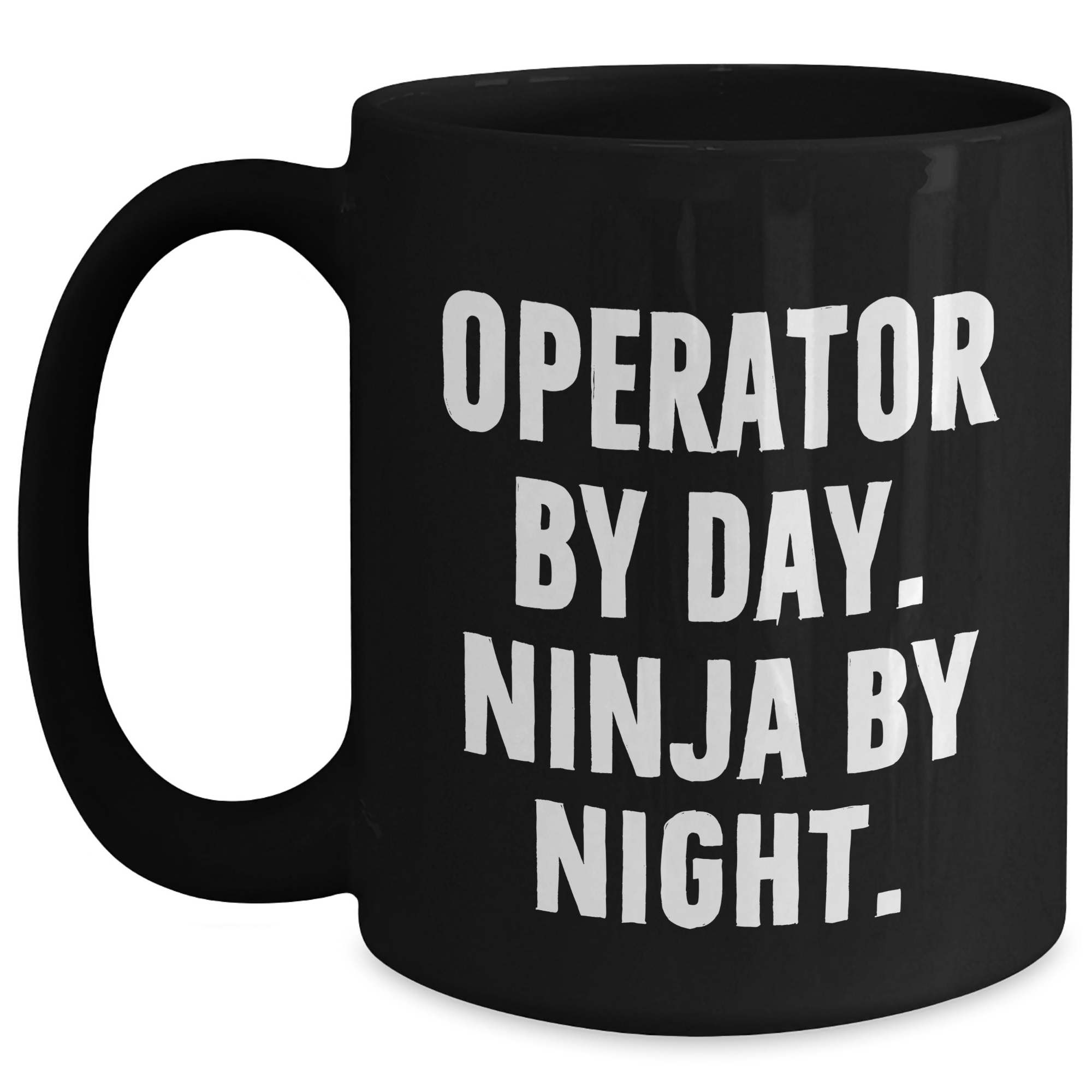 Operator By Day, Ninja By Night, Funny Black Coffee Mug, Gifts for Operator, Father's Day Unique Gifts from Men - Main