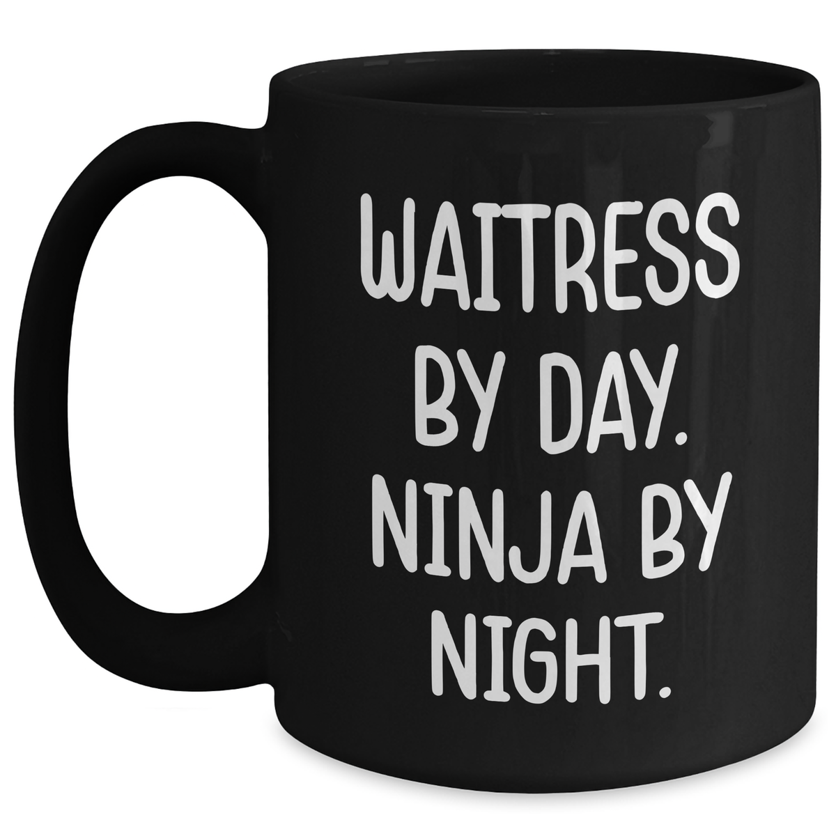 Funny Waitress Gifts from Friends for Waitress By Day. Ninja By Night. Black Coffee Mug, Graduation Unique Gifts - Main