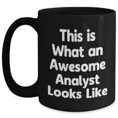 Funny Analyst Gifts, 'This Is What an Awesome Analyst Looks Like' Black Coffee Mug for Father's Day, Gifts from Men to Coworkers - Main