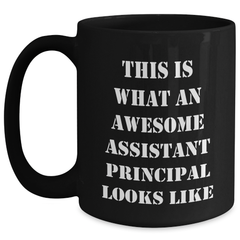Funny Assistant Principal Gifts, Black Coffee Mug for Dad, 'This Is What An Awesome Assistant Principal Looks Like', Gifts from Family to Assistant Principal, Father's Day Unique Presents - Main