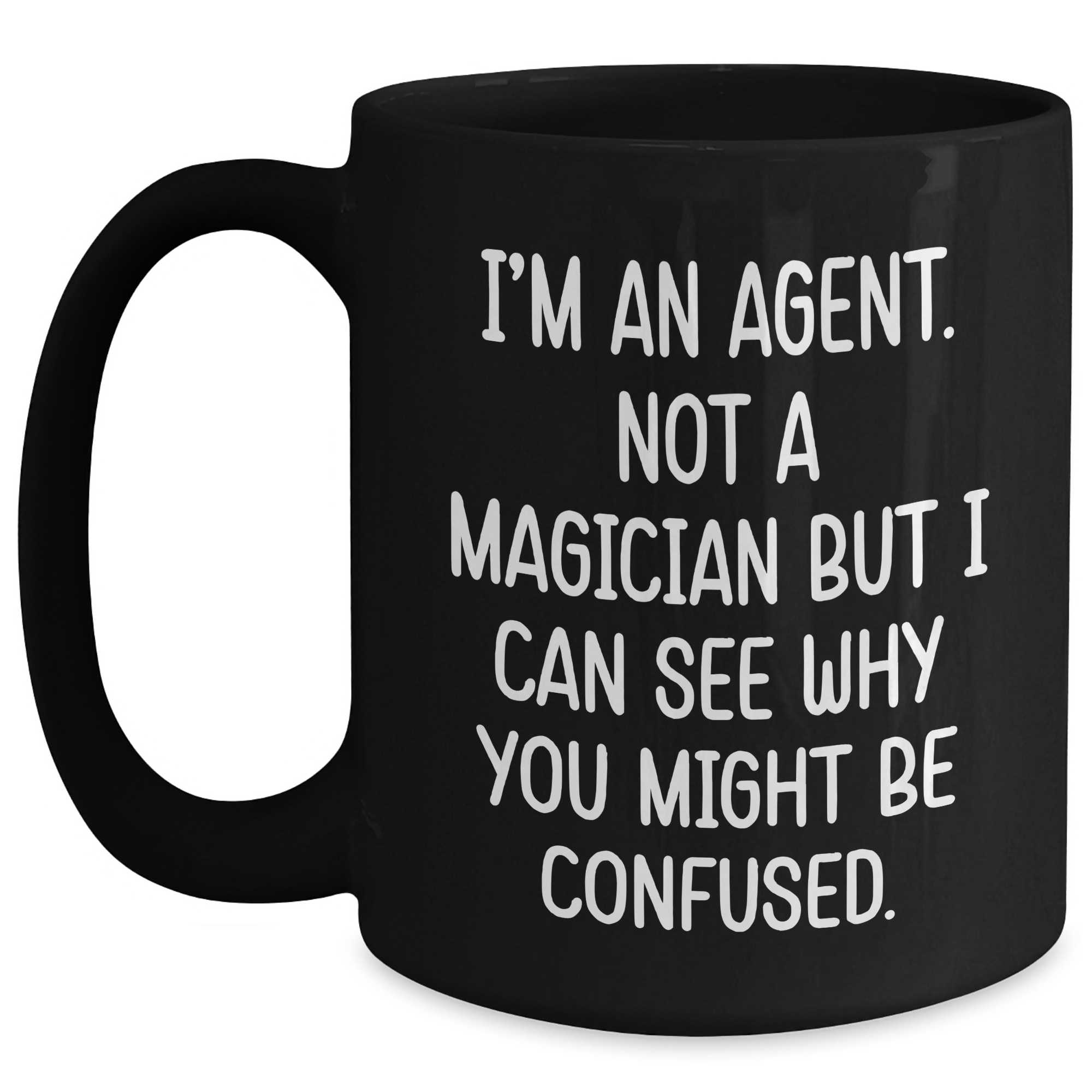 Funny Agent Graduation Gifts from Friends and Coworkers - I'm An Agent Black Coffee Mug - Main