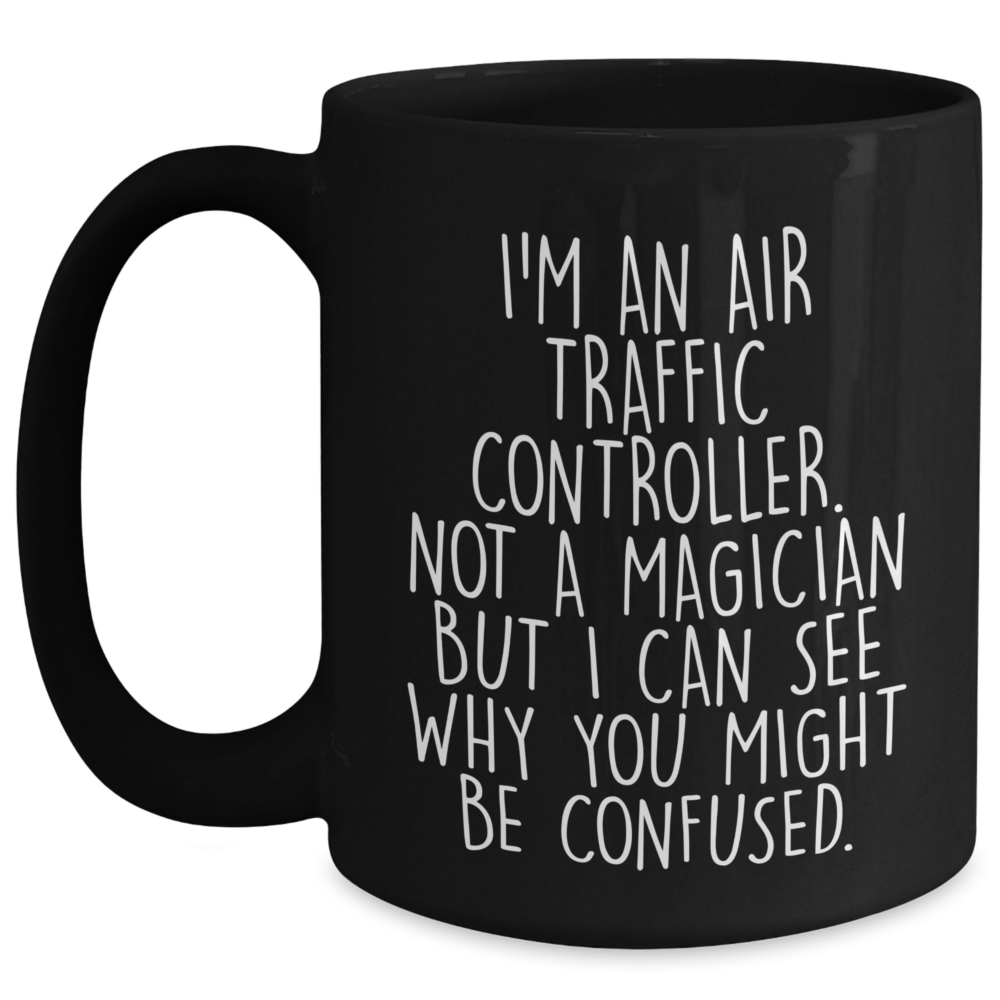 Air Traffic Controller Funny Gifts for Men, Black Coffee Mug with Inspirational Quote, Unique Graduation Gifts from Friends - Main
