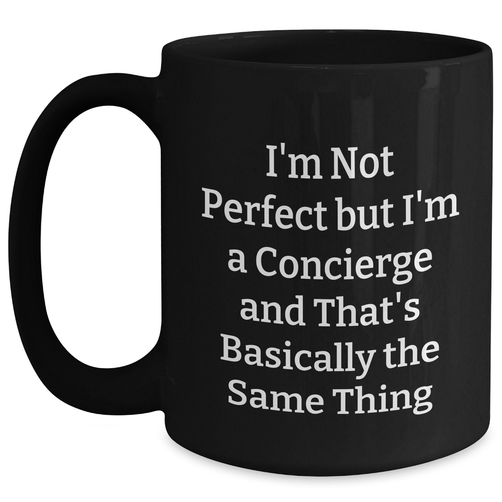 Concierge Gifts from Friends, Family, and Coworkers - Funny 'I'm Not Perfect' Black Coffee Mug for Graduation - Main