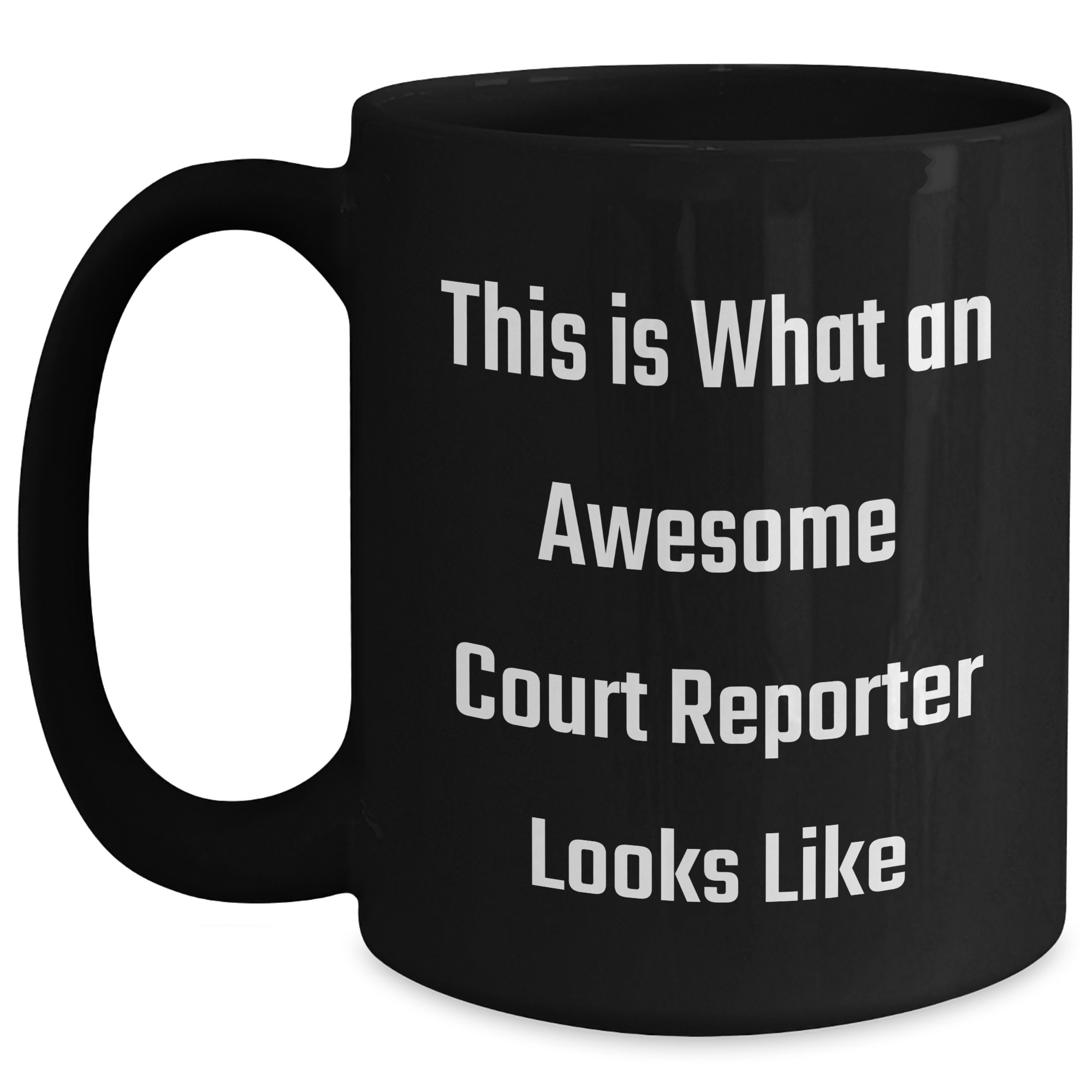 Court Reporter Humor Gifts from Men to Court Reporters, 11oz Black Coffee Mug, Inspirational Quote for Father's Day Unique Gifts - Main