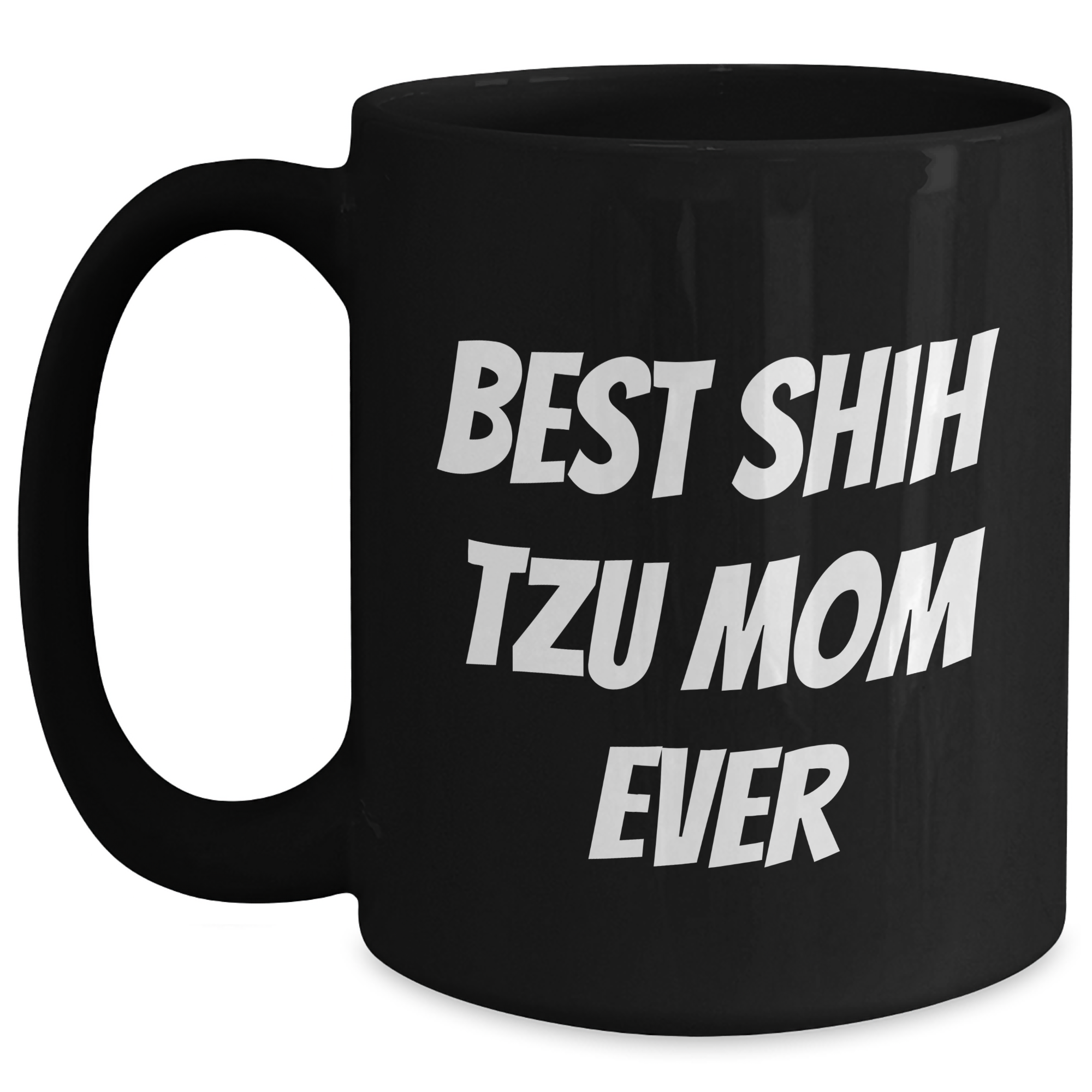 Shih Tzu Dog Mom Funny Gifts from Men to Husband on Father's Day - Black Coffee Mug - Main