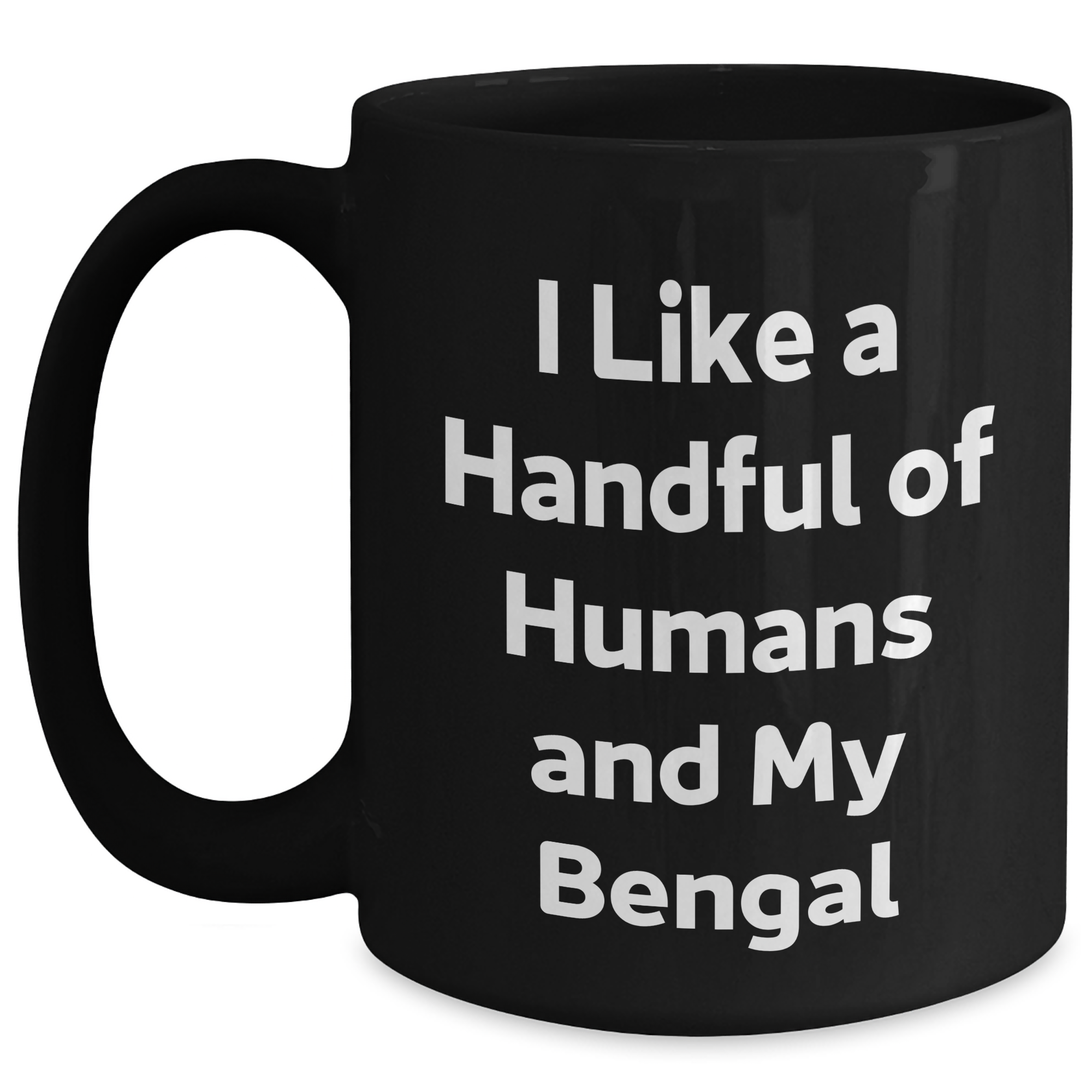 Bengal Cat Lovers Gifts, Funny Mugs for Graduation, Black Coffee Mug 'I Like A Handful Of Humans And My Bengal' Gifts from Friends for Bengal Cat Enthusiasts - Main