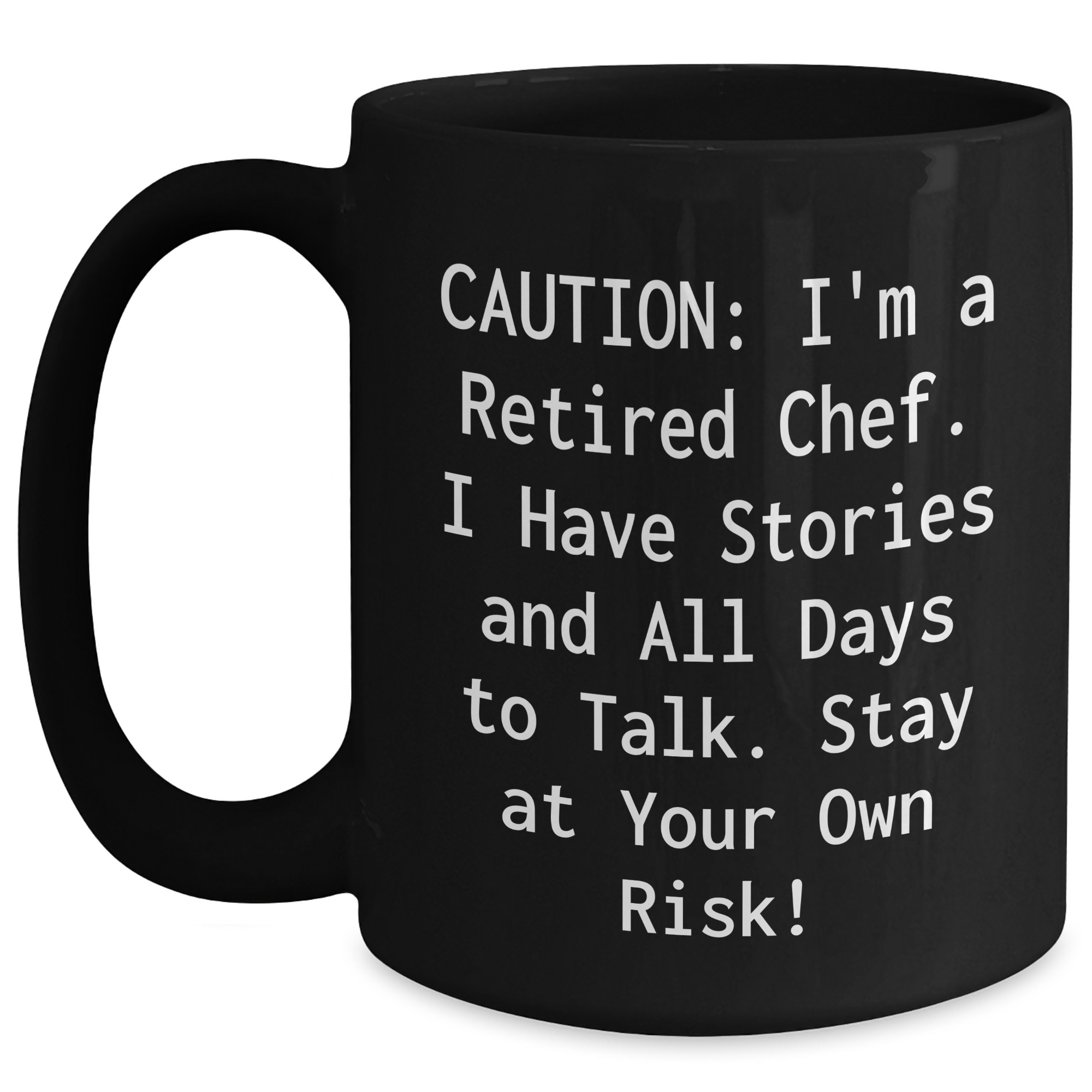 Chef's Humorous Graduation Gift from Friends to Chef, Black Coffee Mug, Caution: I'm A Retired Chef! - Main