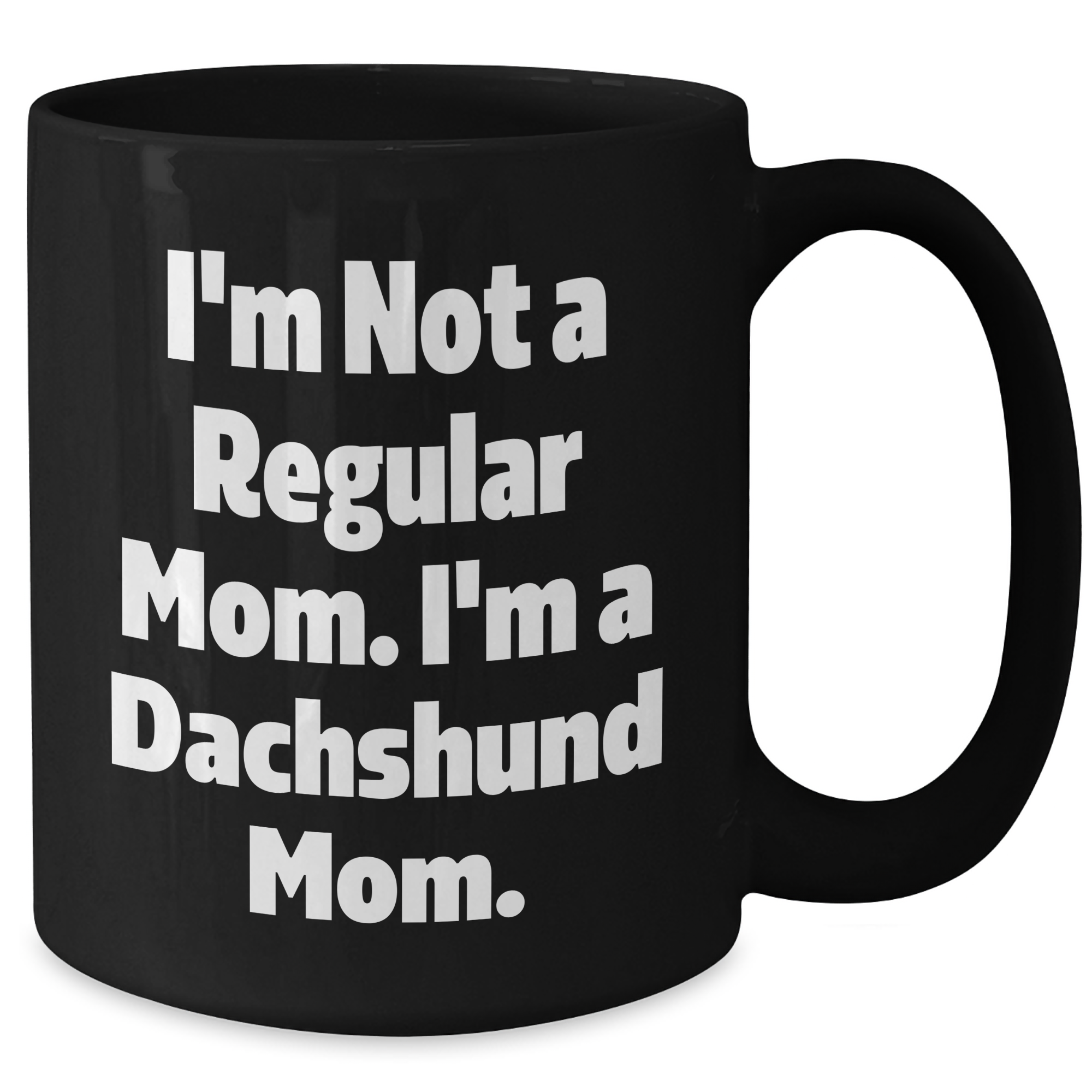 Funny Dachshund Mom Black Coffee Mugs, Gifts from Mom to Dachshund Dog, Graduation Unique Gifts - Additional