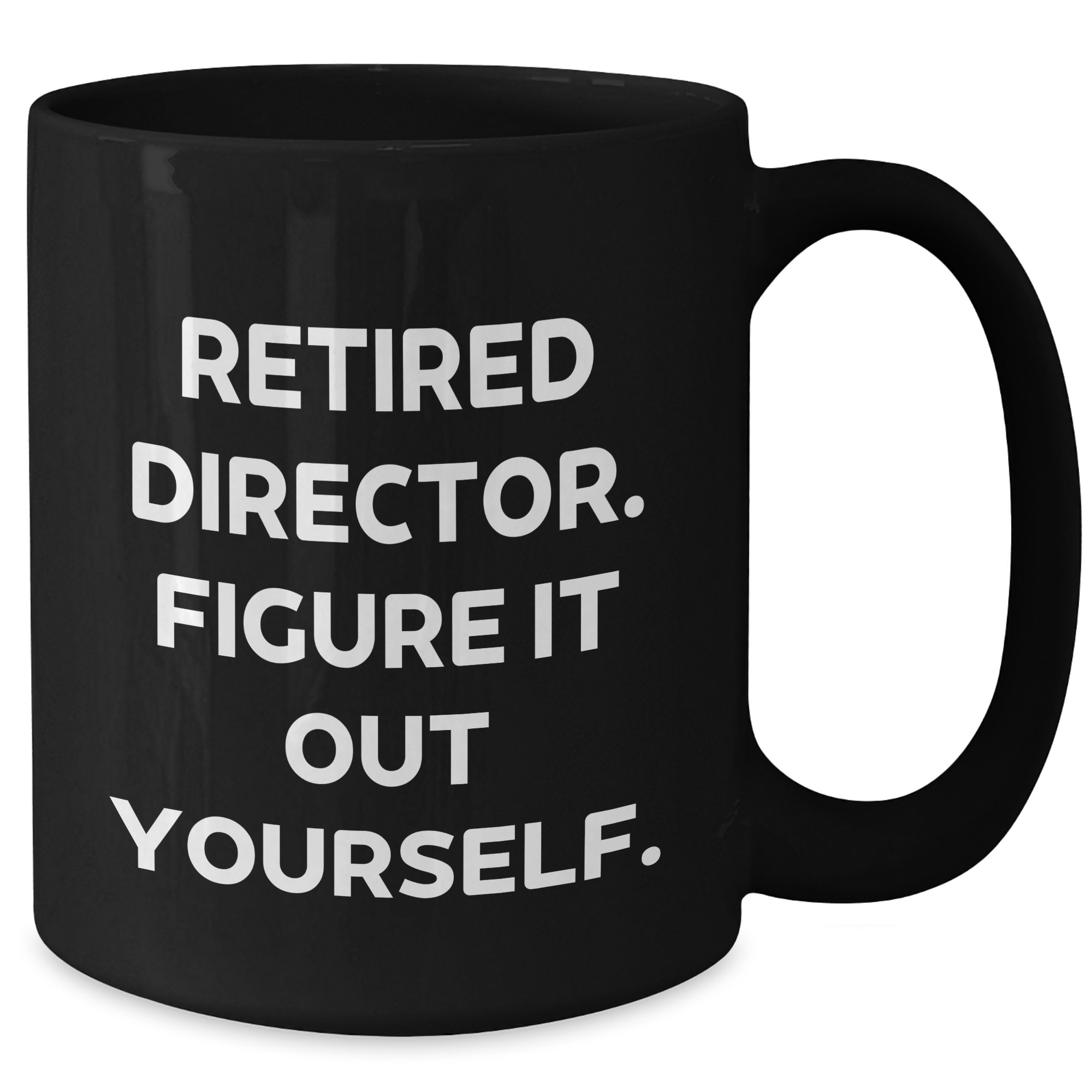 Funny Director Gifts from Friends, Graduation Unique Gifts for Retired Directors, Black Coffee Mug 'Figure It Out Yourself' - Additional