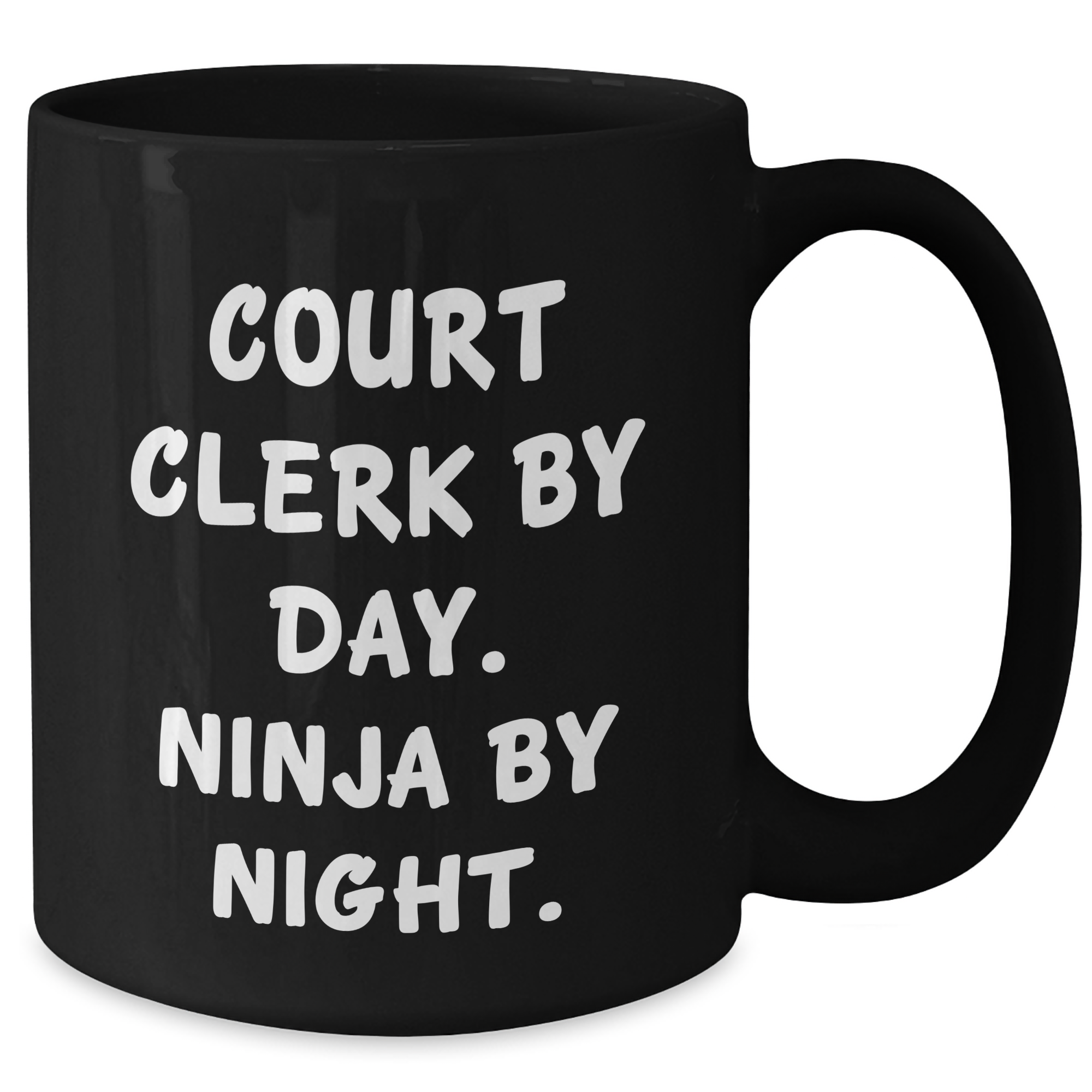Court Clerk By Day, Ninja By Night Funny Coffee Mug, Gifts from Friends for Court Clerk Father's Day - Additional