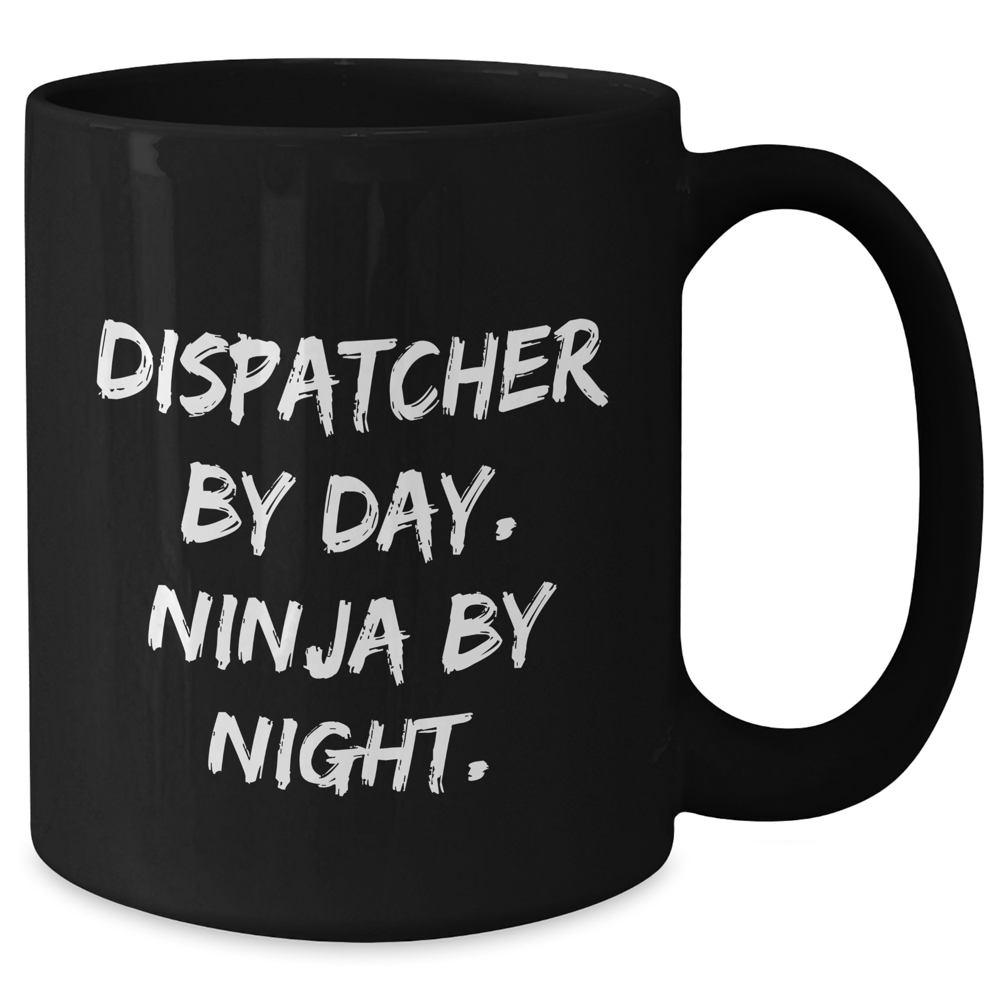 Dispatcher By Day Funny Gifts for Men from Family - Black Coffee Mug, Dispatcher Quote, Father's Day Unique Gifts - Additional