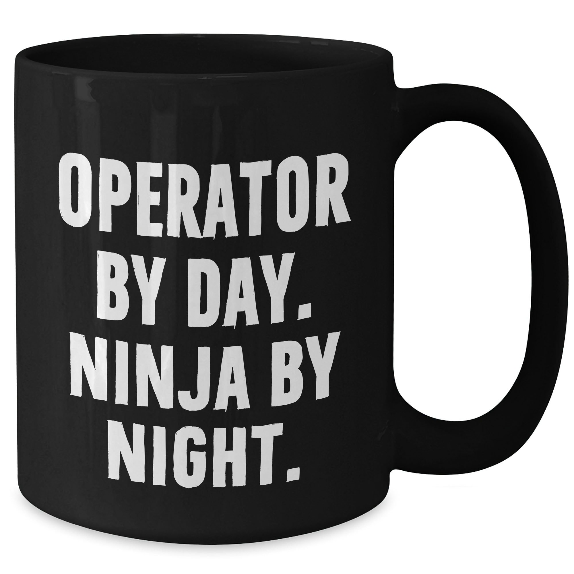 Operator By Day, Ninja By Night, Funny Black Coffee Mug, Gifts for Operator, Father's Day Unique Gifts from Men - Additional