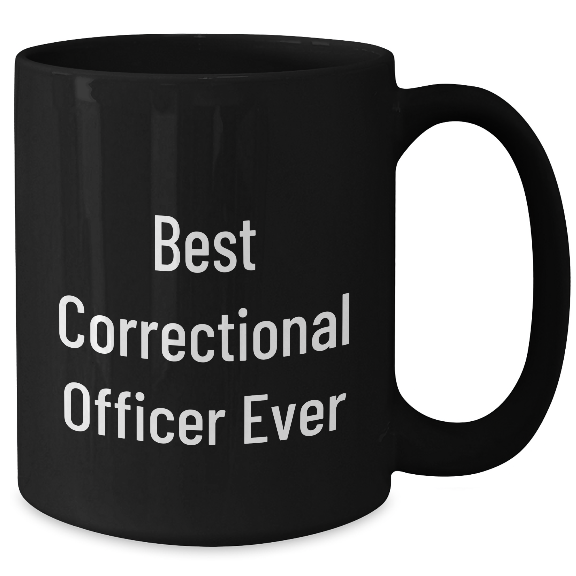 Gifts from Friends and Family for Correctional Officer, Funny Quote Mug, Best Correctional Officer Ever, Black Coffee Mug, Graduation Unique Gifts - Additional