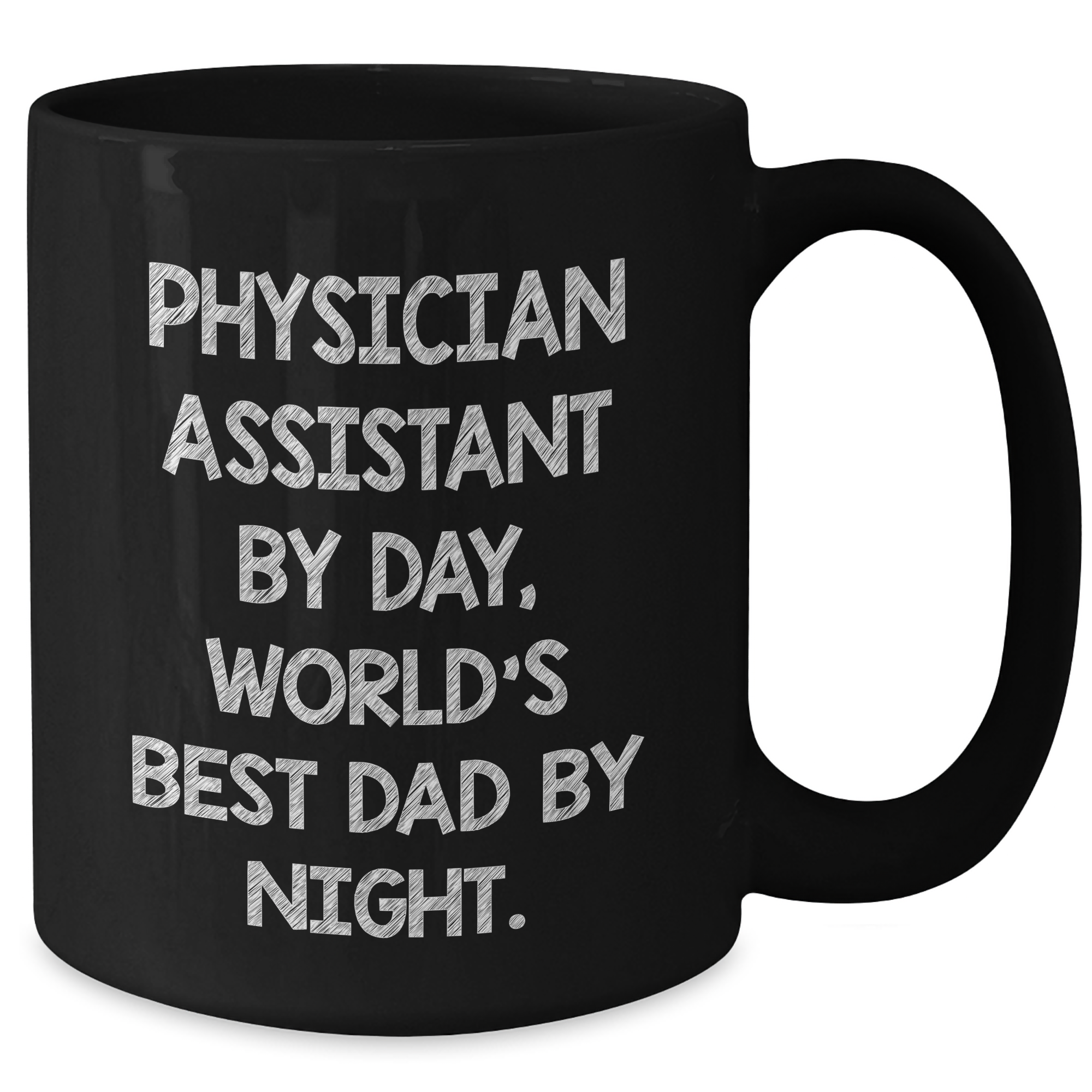Funny Physician Assistant Gifts By Day, World's Best Dad By Night Black Coffee Mug, Graduation Unique Gifts from Friends, Perfect for Physician Assistant - Additional