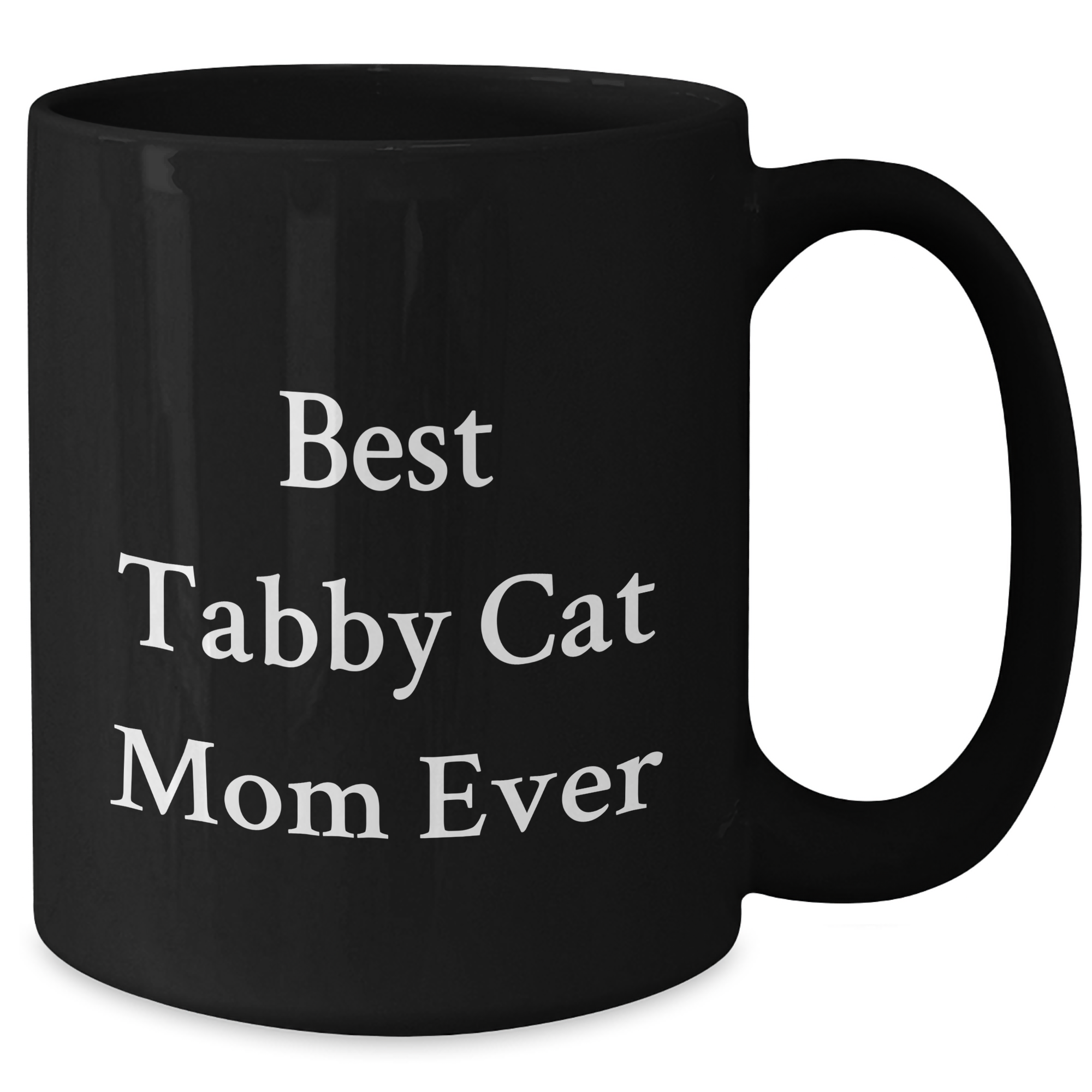 Funny Tabby Cat Mom Gifts for Dad from Family - Black Coffee Mug Best Tabby Cat Ever - Additional