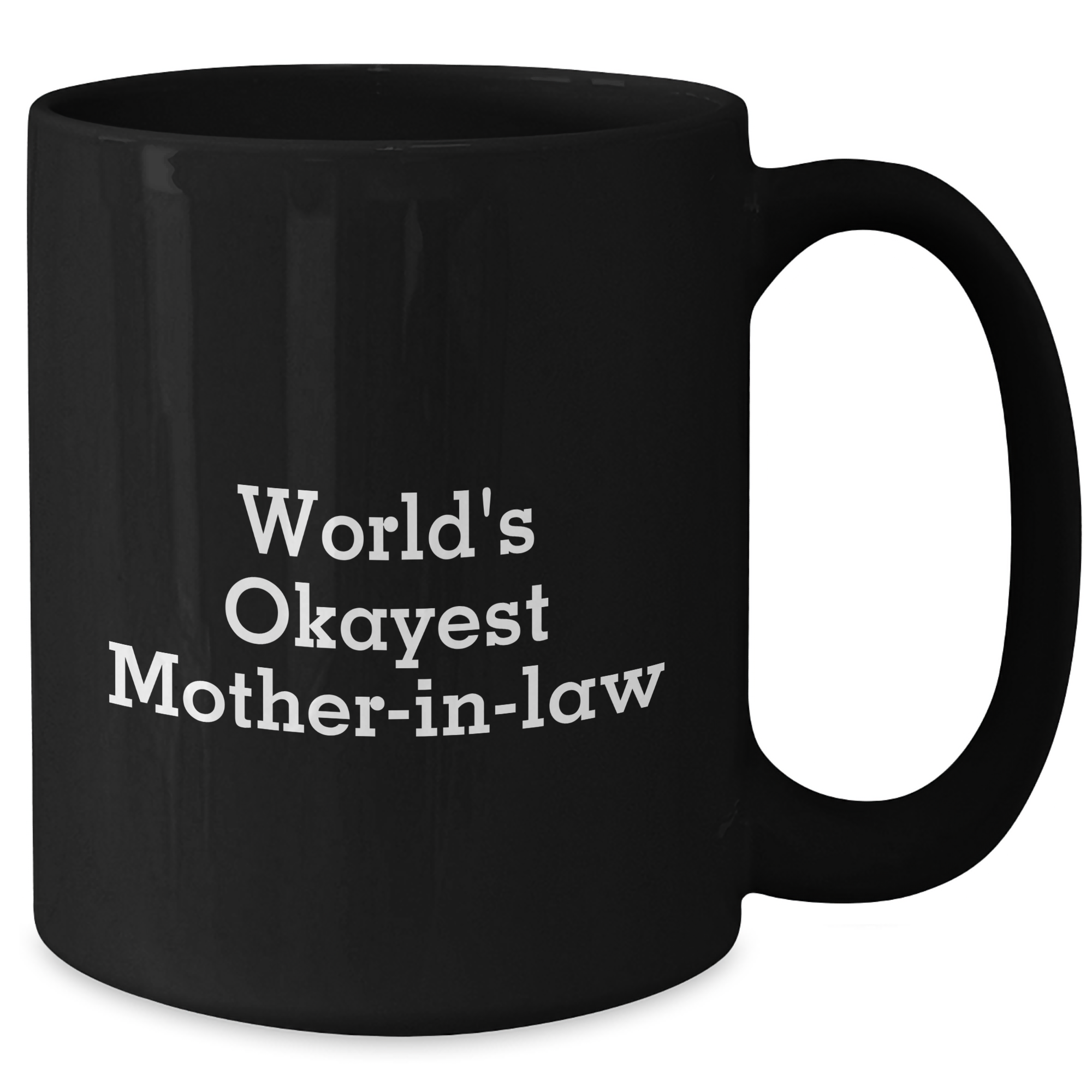 Funny Mom-in-law Gifts for Her - World's Okayest Mom-in-law Black Coffee Mug, Graduation Unique Gifts from Family, Friends, or Coworkers - Additional