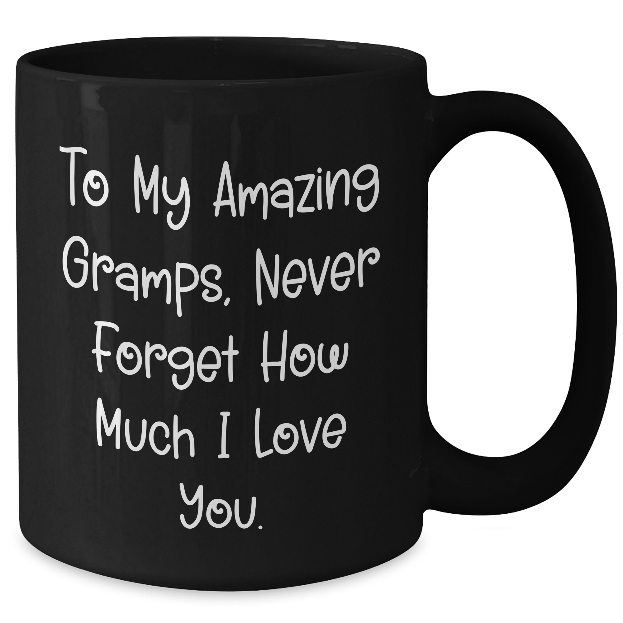 Funny Gramps Gifts, 'To My Amazing Gramps, Never Forget How Much I Love You.' Black Coffee Mug for Graduation from Family to Gramps - Additional